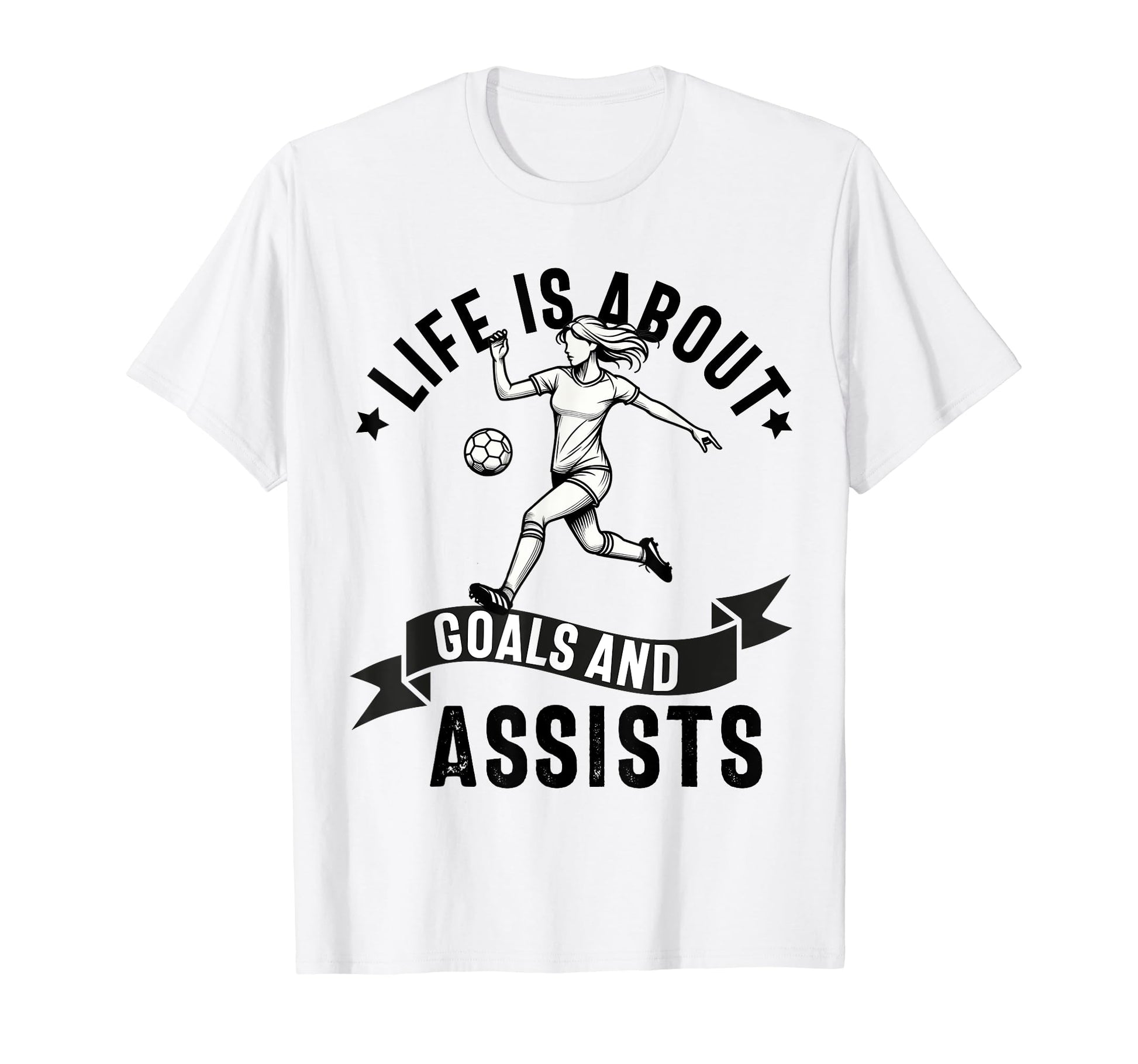 Lifes About Goals And Assists T-Shirt - Fun Novelty Design Men Women - T-Shirt, Sweatshirt, Hoodie