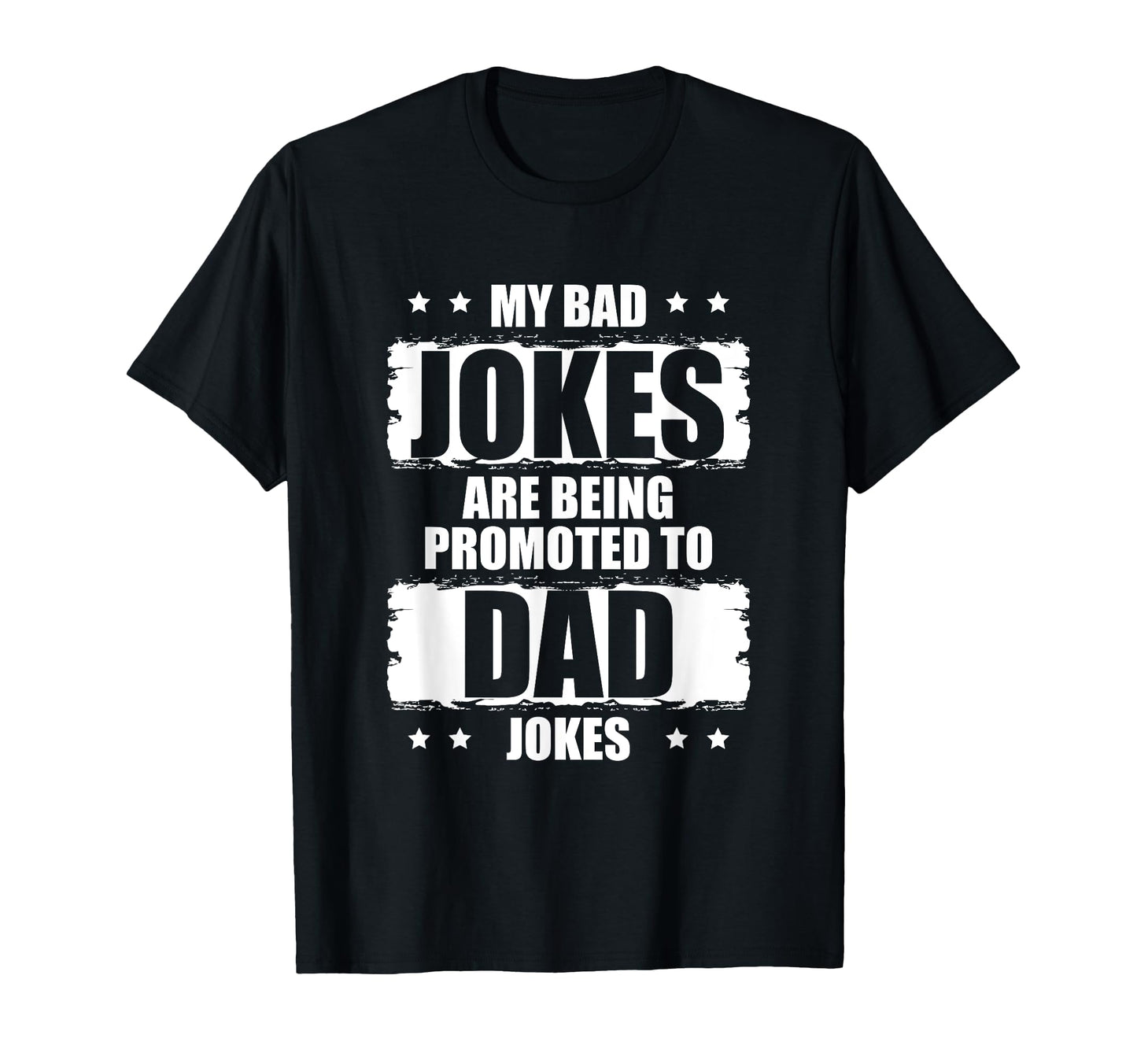 Funny My Bad Jokes Are Being Promoted T-Shirt - Aesthetic Graphic Unisex - T-Shirt, Sweatshirt, Hoodie
