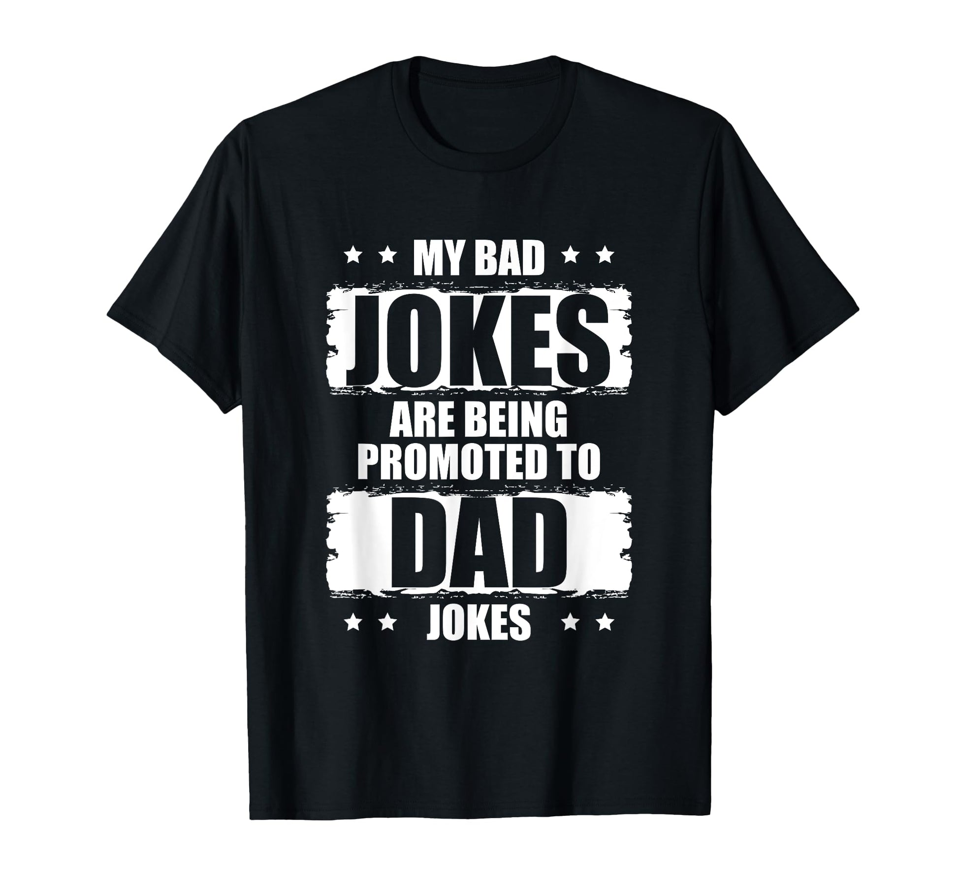 Funny My Bad Jokes Are Being Promoted T-Shirt - Aesthetic Graphic Unisex - T-Shirt, Sweatshirt, Hoodie