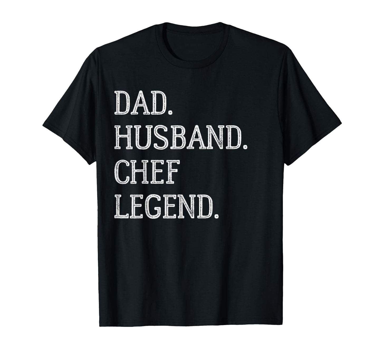 Dad Husband Chef Legend Chef Dad T-Shirt - Casual Everyday Wear for Adults - T-Shirt, Sweatshirt, Hoodie