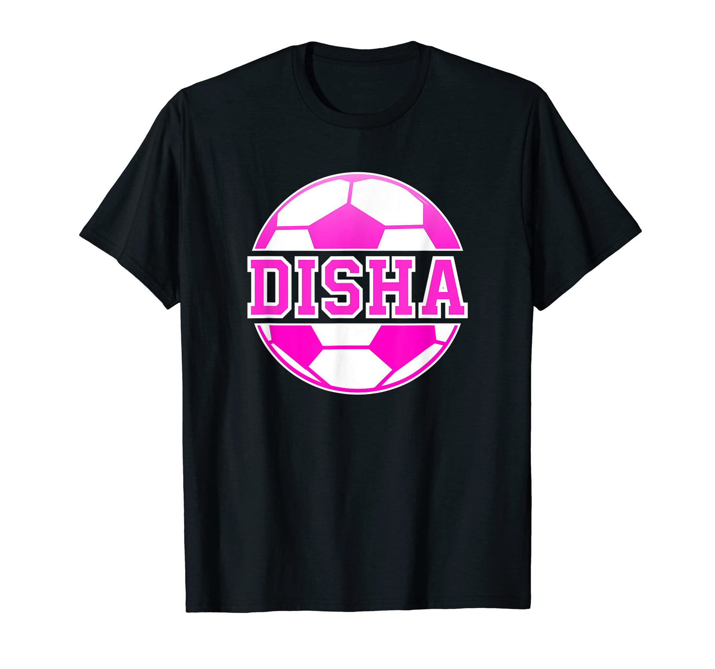Disha Name Soccer Play Football Sports T-Shirt - Trendy Graphic for Adults - T-Shirt, Sweatshirt, Hoodie
