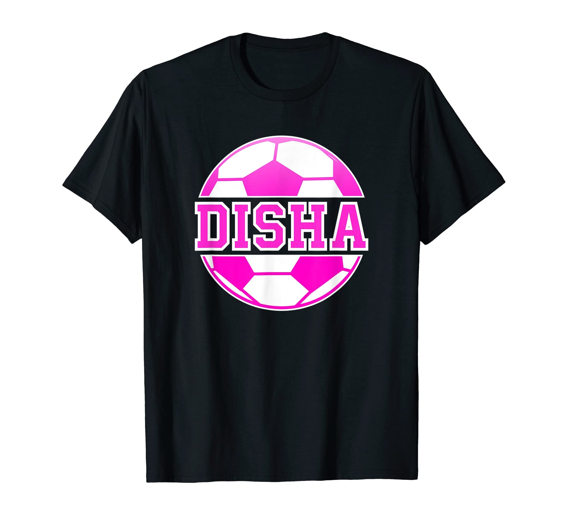 Disha Name Soccer Play Football Sports T-Shirt - Trendy Graphic for Adults - T-Shirt, Sweatshirt, Hoodie