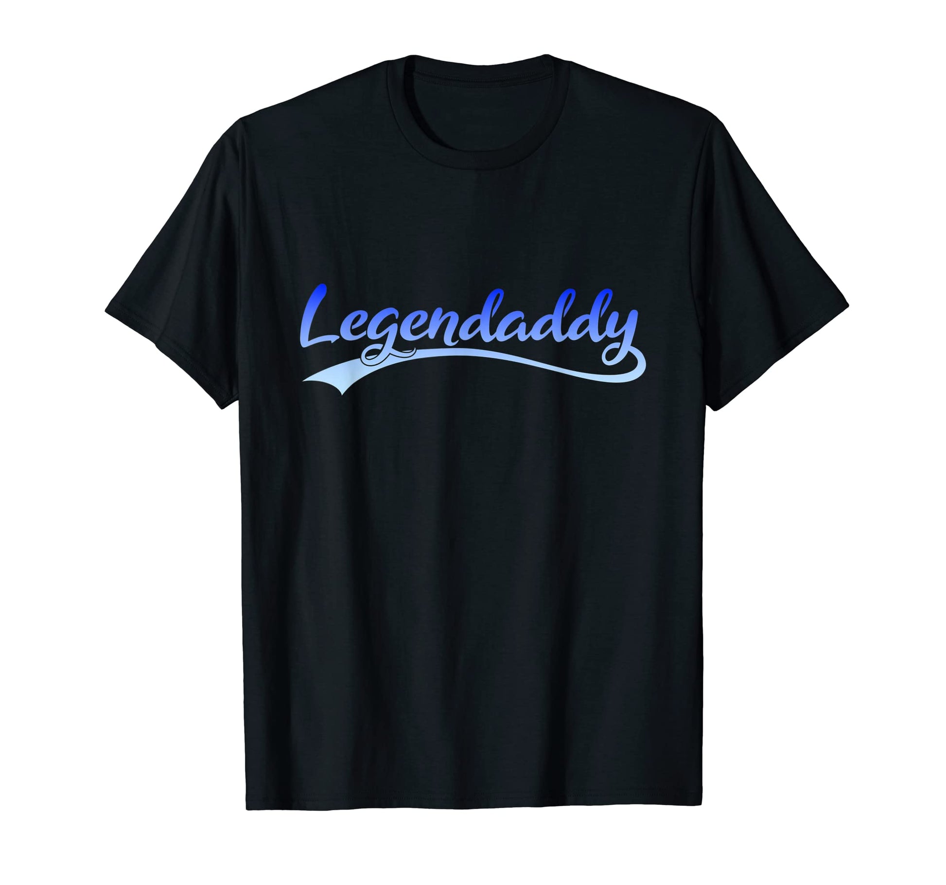 Mens Legendaddy Fathers Day Dad Dad T-Shirt - Custom Art Print Men Women - T-Shirt, Sweatshirt, Hoodie