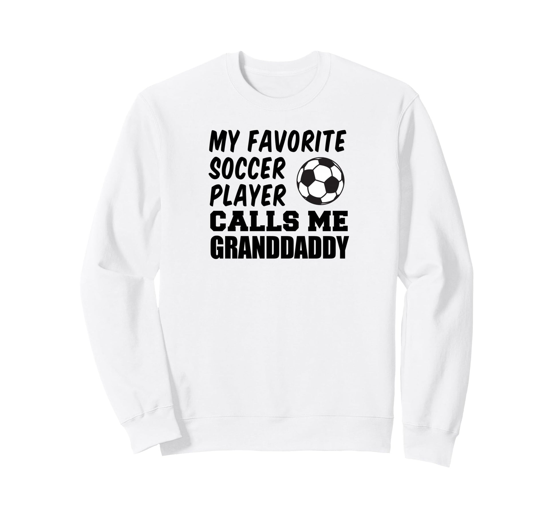 My Favorite Soccer Player Calls Me Sweatshirt - Trendy Graphic Men Women - T-Shirt, Sweatshirt, Hoodie