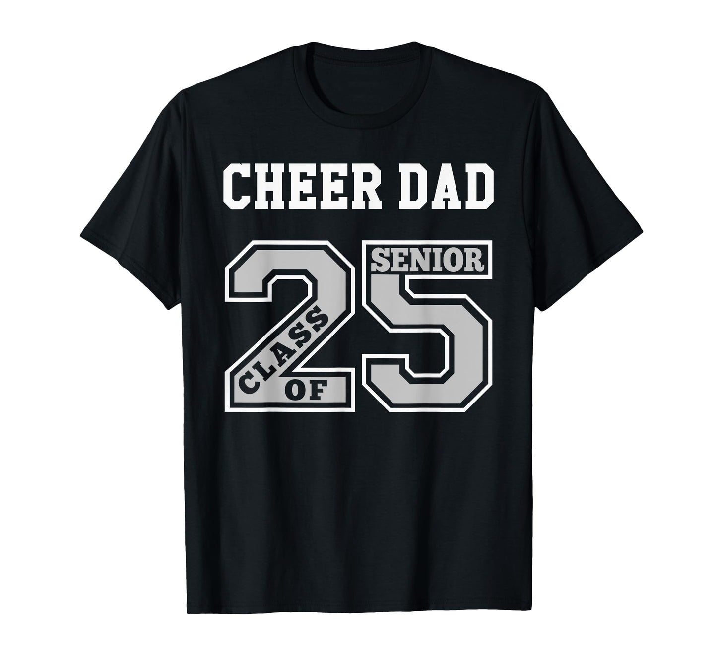 Senior Cheer Dad 2025 Cheer Dad T-Shirt - Casual Everyday Wear Unisex - T-Shirt, Sweatshirt, Hoodie