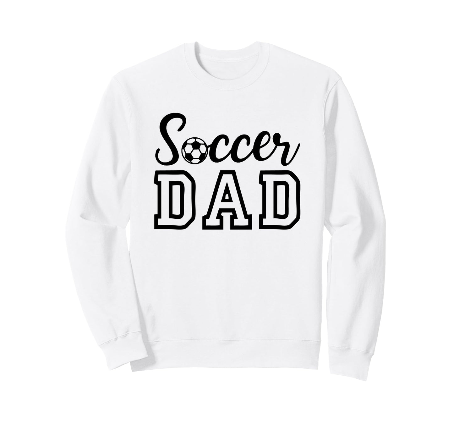 Soccer Dad Sweatshirt - Streetwear Style Unisex - T-Shirt, Sweatshirt, Hoodie