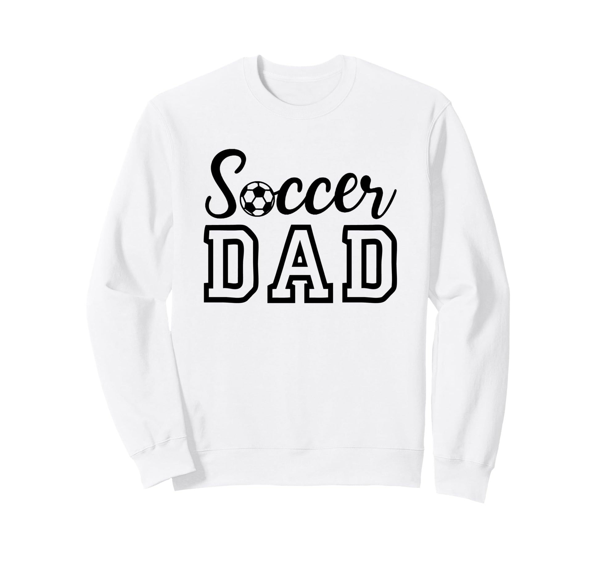 Soccer Dad Sweatshirt - Streetwear Style Unisex - T-Shirt, Sweatshirt, Hoodie