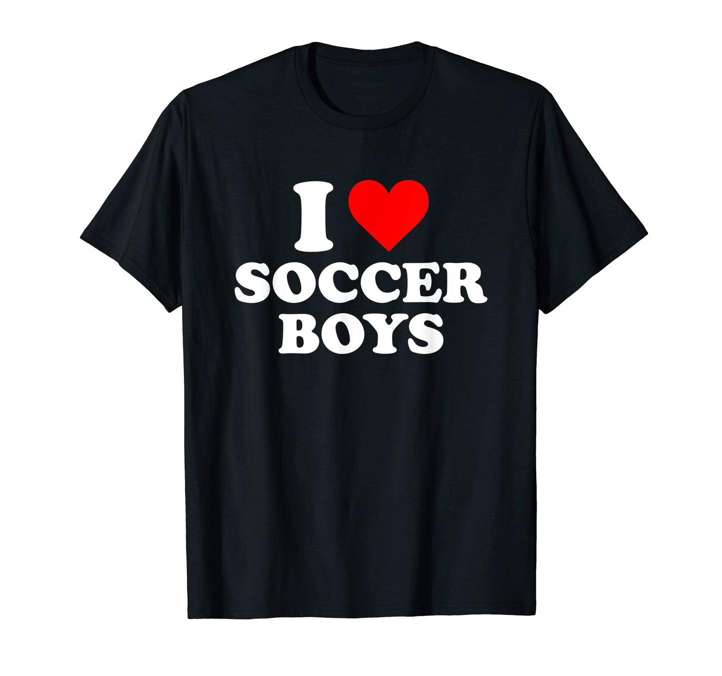 I Love Soccer T-Shirt - Unique Graphic Unisex - T-Shirt, Sweatshirt, Hoodie