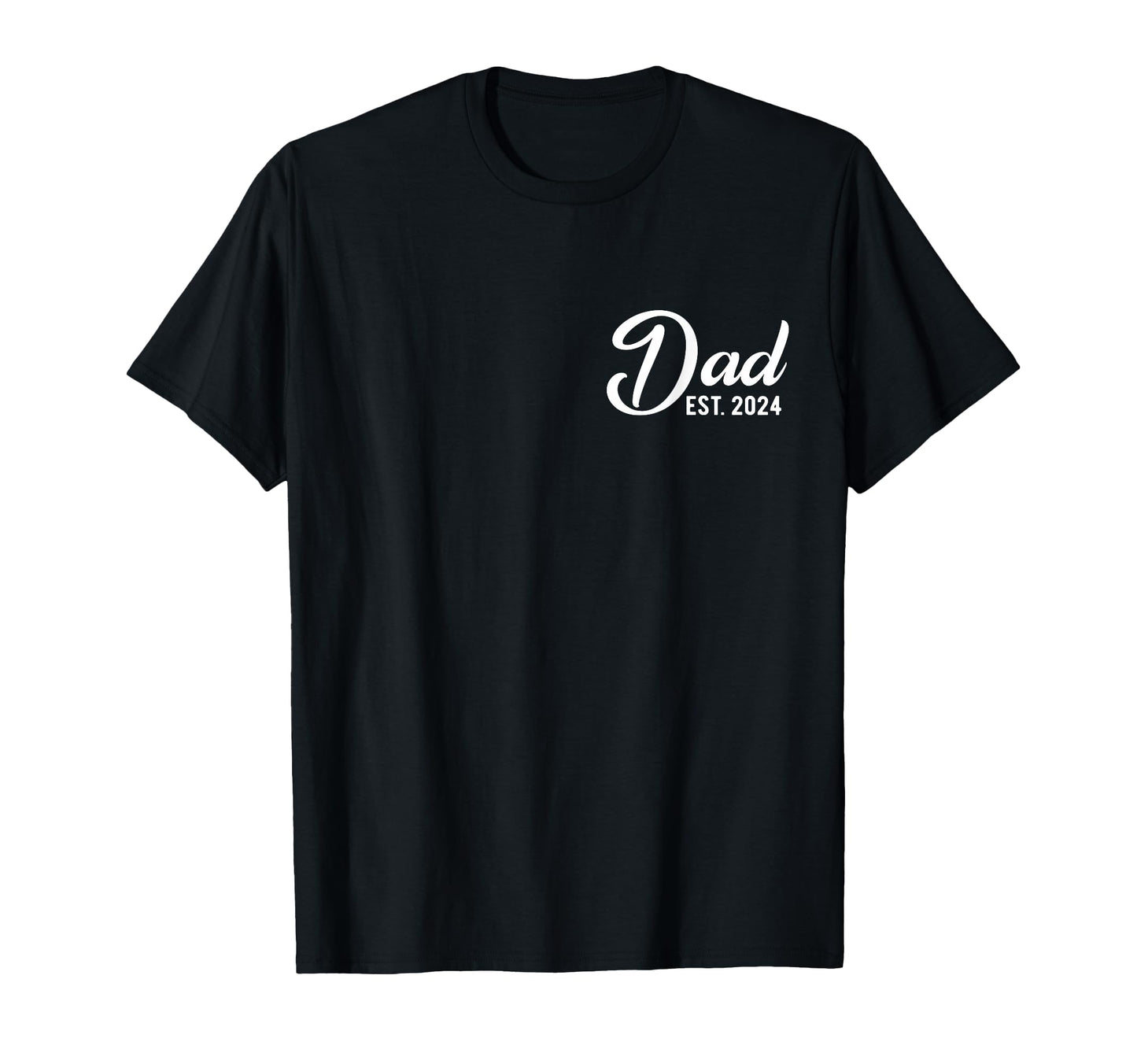 Dad Est 2024 First Fathers Day 2024 T-Shirt - Aesthetic Graphic Men Women - T-Shirt, Sweatshirt, Hoodie