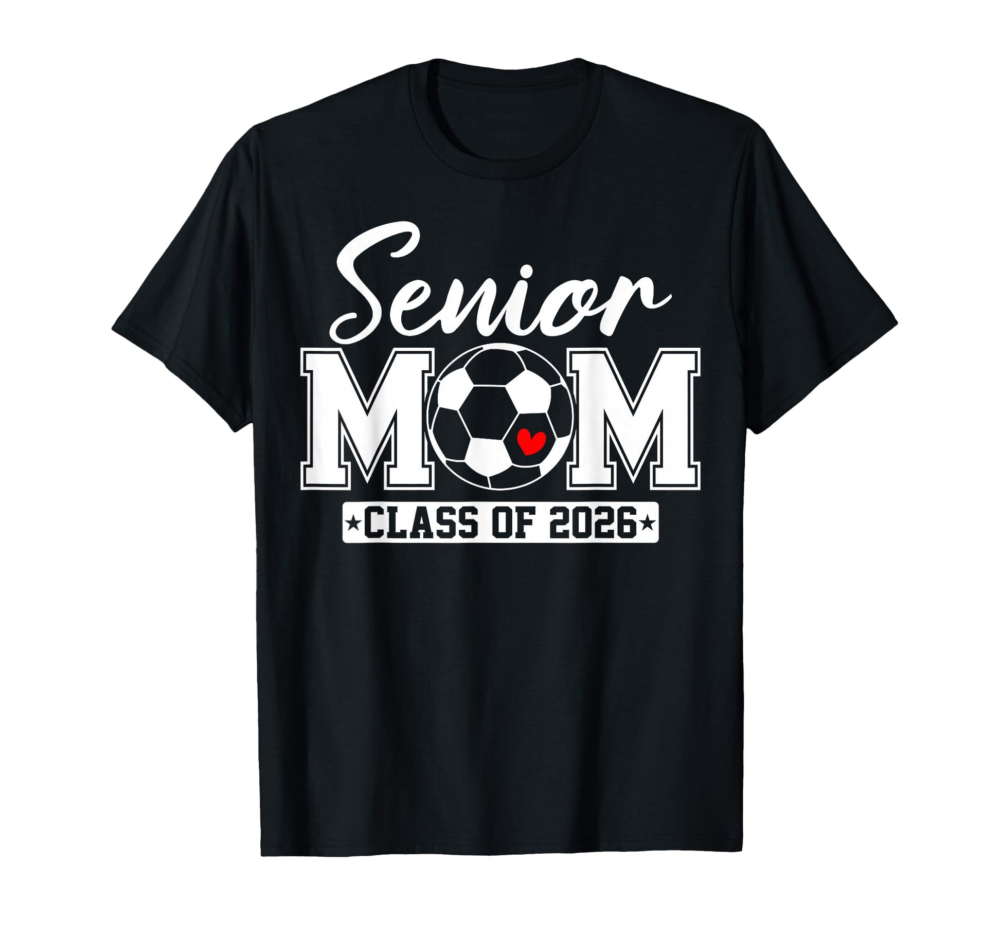 Senior Mom Class 2026 Soccer Mom T-Shirt - Streetwear Style for Adults - T-Shirt, Sweatshirt, Hoodie
