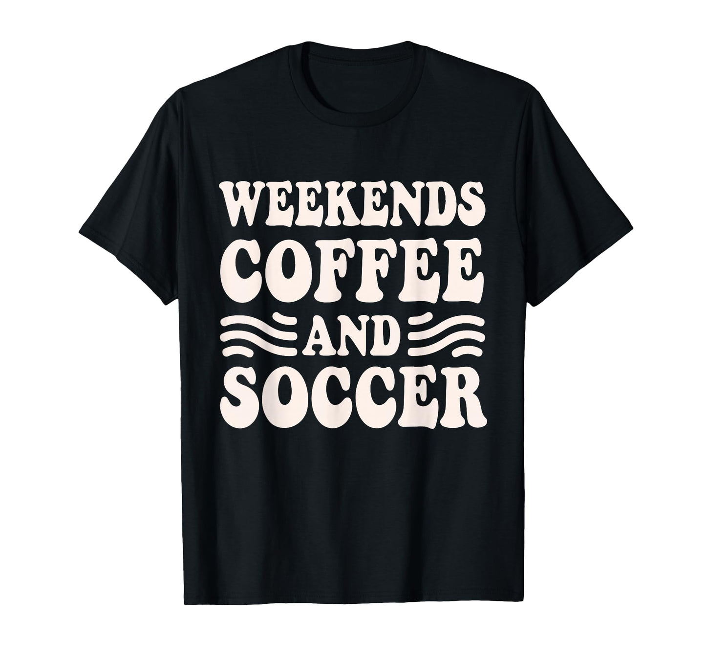 Weekends Coffee And Soccer Groovy Mom T-Shirt - Novelty Apparel for Adults - T-Shirt, Sweatshirt, Hoodie