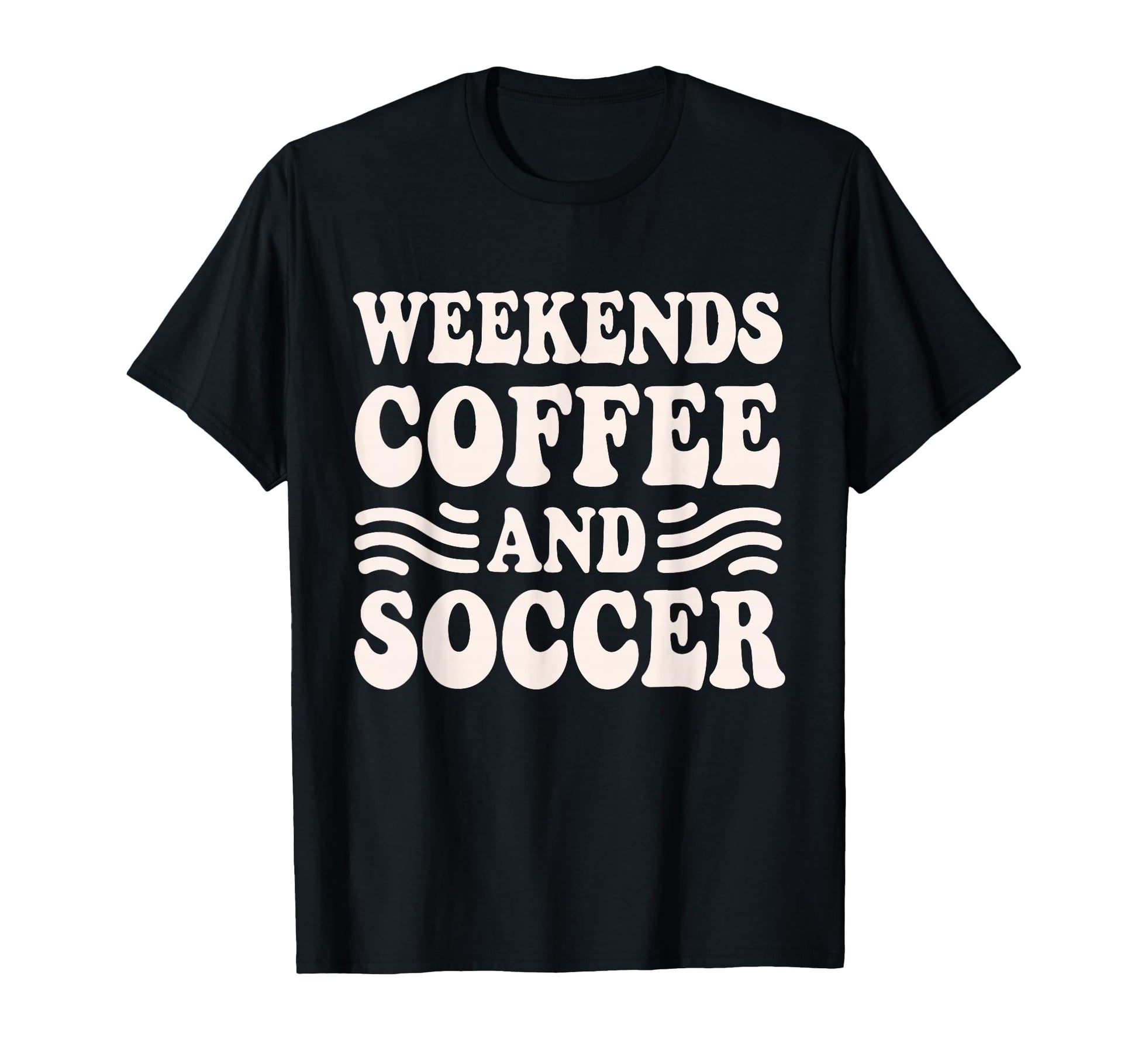 Weekends Coffee And Soccer Groovy Mom T-Shirt - Novelty Apparel for Adults - T-Shirt, Sweatshirt, Hoodie