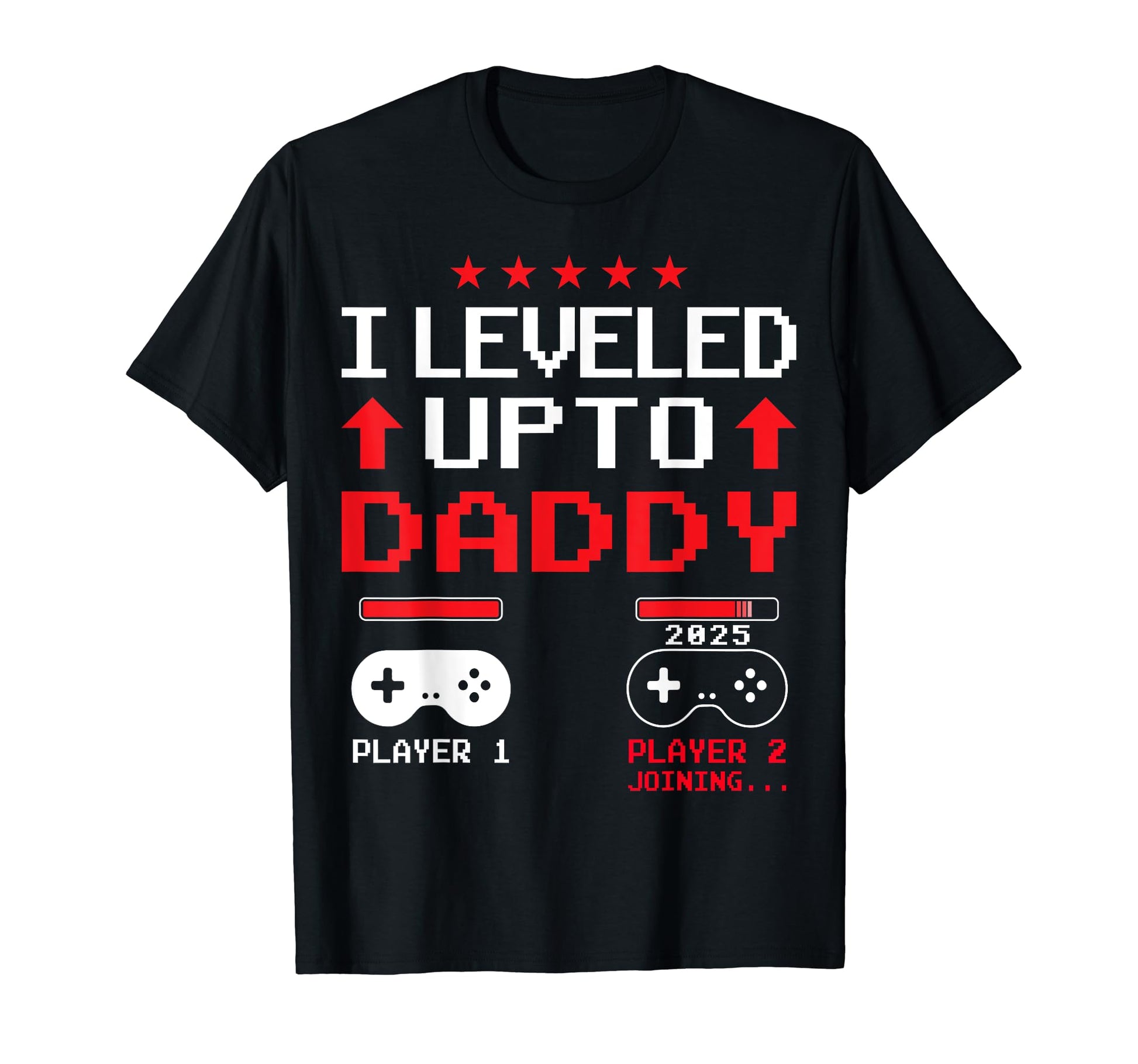 I Leveled Up To Dad 2025 Soon To T-Shirt - Casual Everyday Wear for Adults - T-Shirt, Sweatshirt, Hoodie