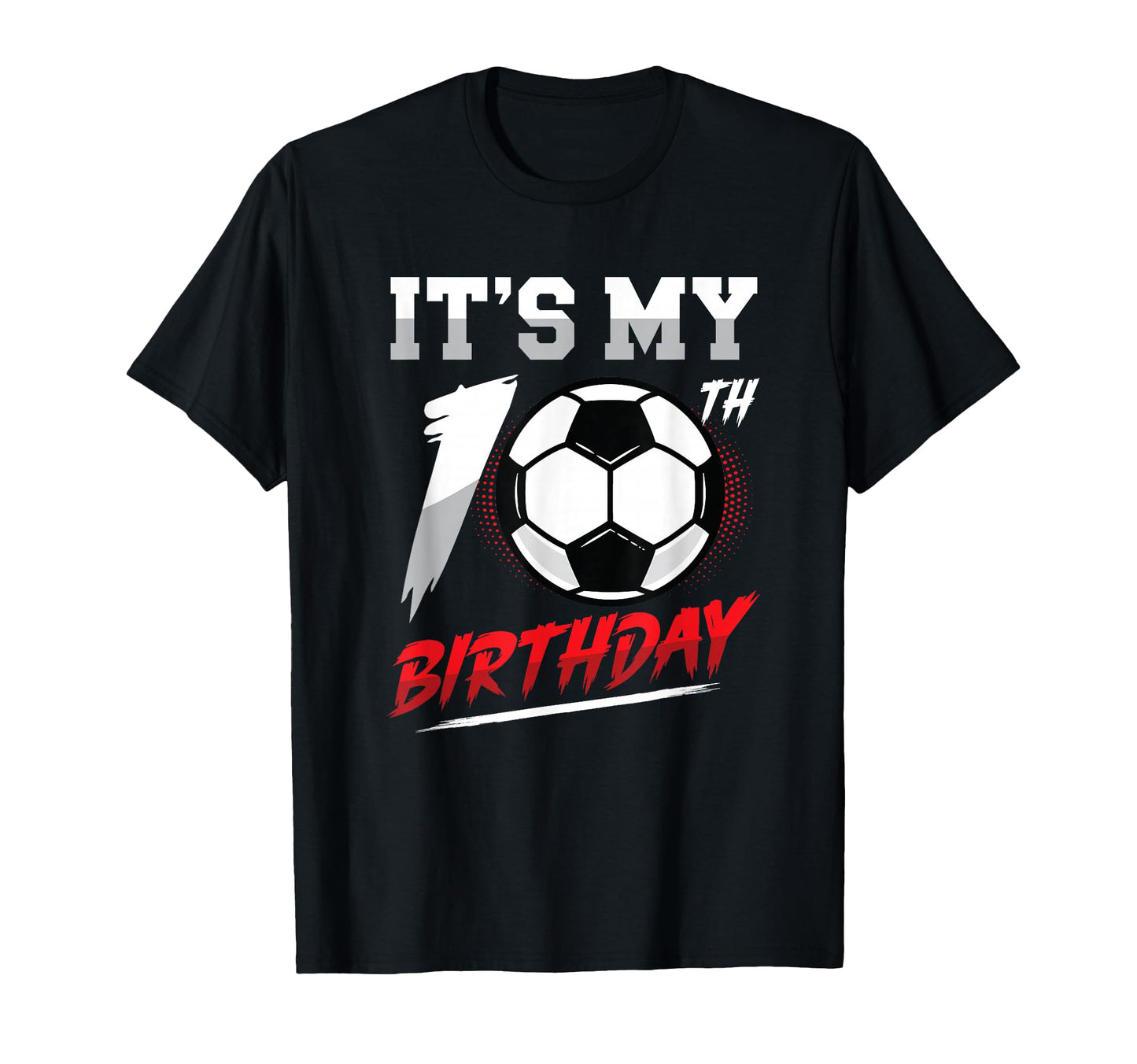 10Th Birthday Soccer Birthday T-Shirt - Fun Novelty Design for Adults - T-Shirt, Sweatshirt, Hoodie