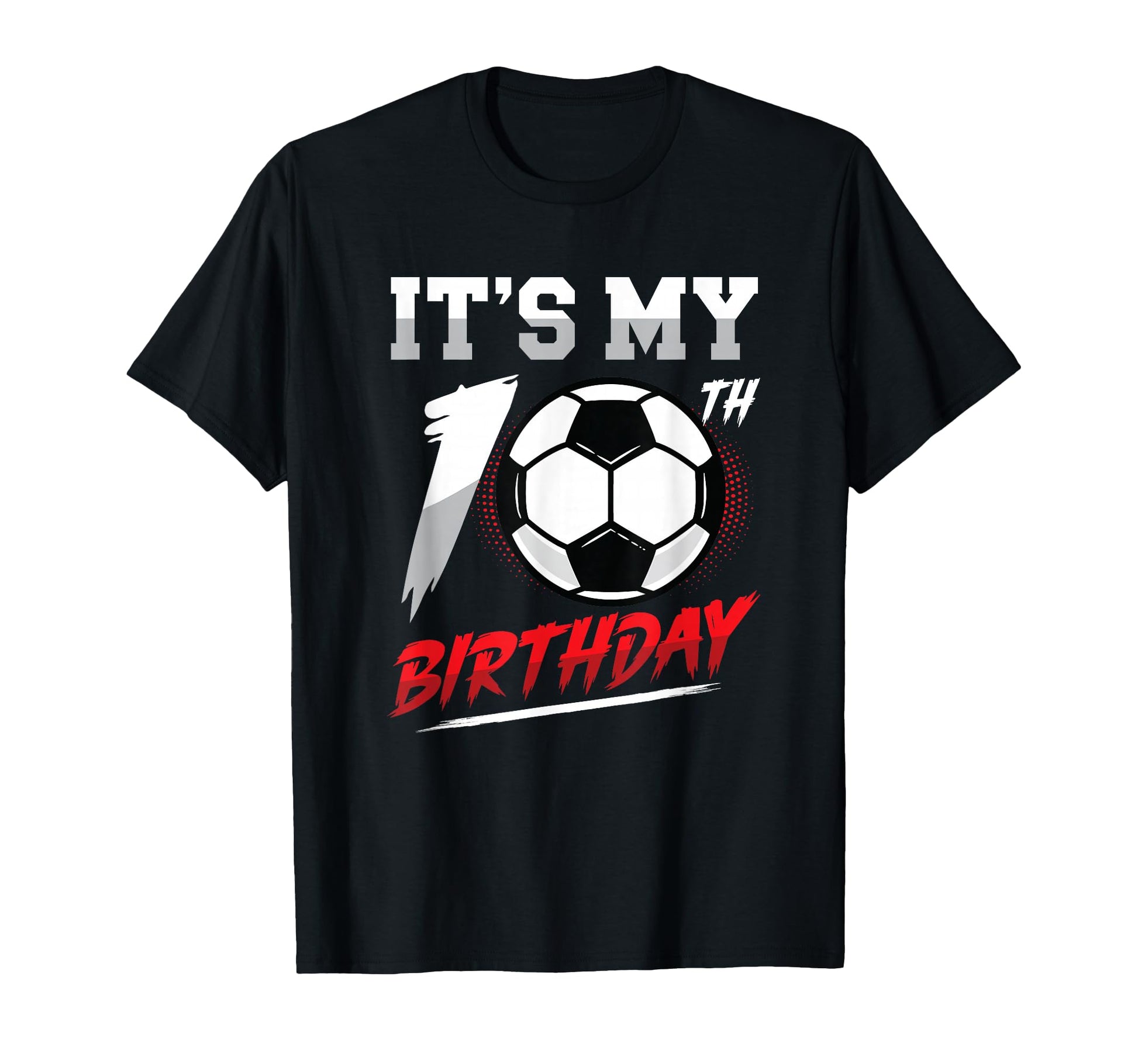 10Th Birthday Soccer Birthday T-Shirt - Fun Novelty Design for Adults - T-Shirt, Sweatshirt, Hoodie