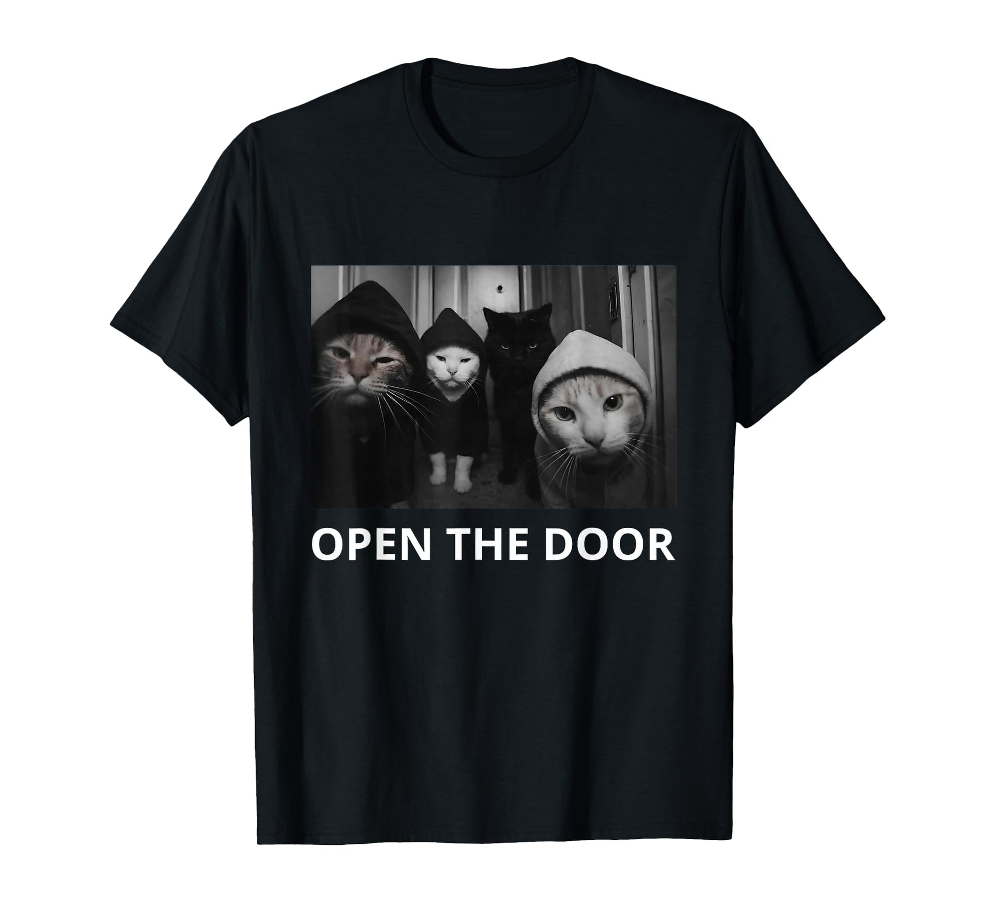 Open Door Cats Gang Cat Meme Cat Mom Cat Dad T-Shirt - Graphic Print Unisex - T-Shirt, Sweatshirt, Hoodie