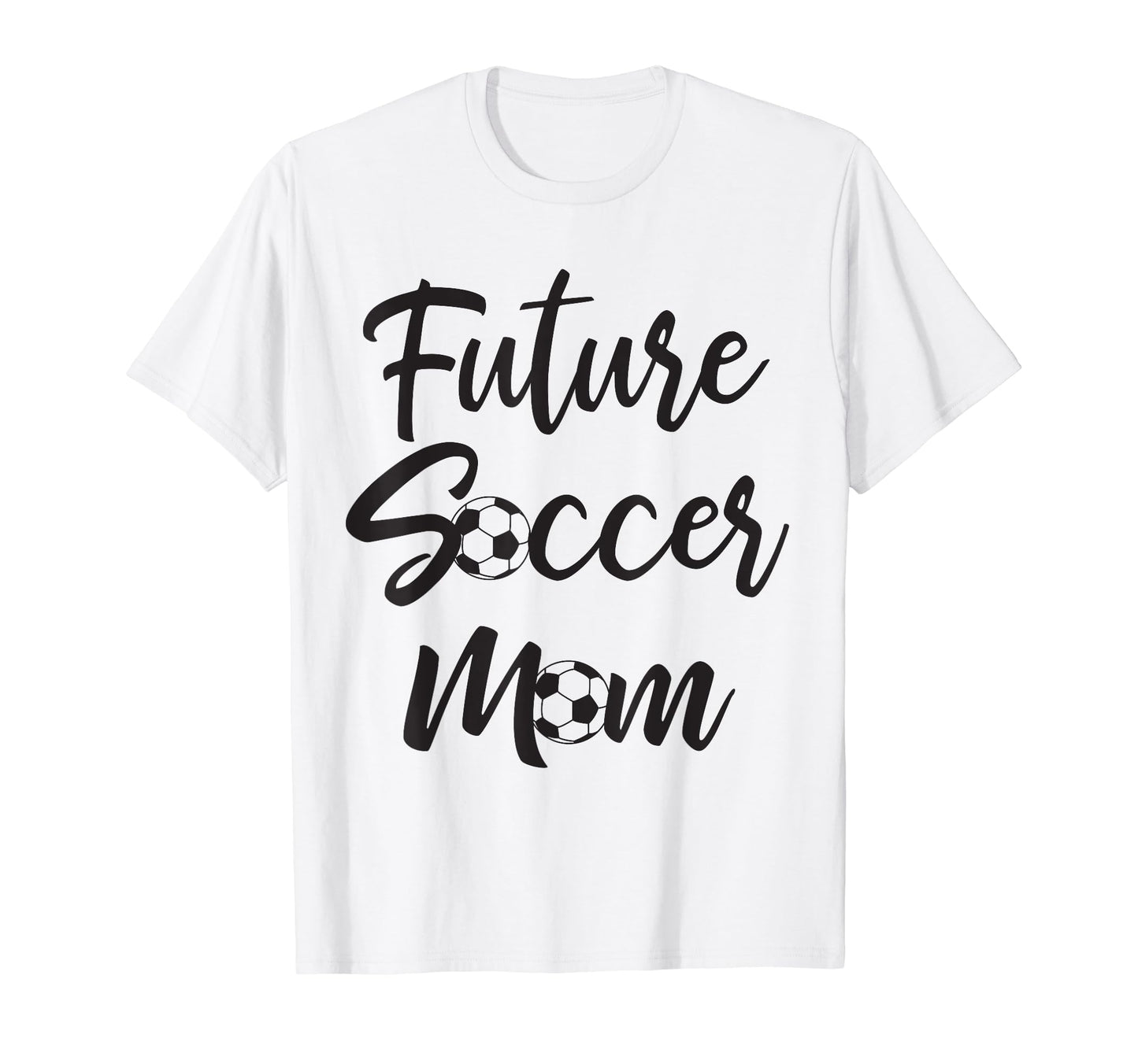 Future Soccer Mom Mother Balls Sport T-Shirt - Unique Graphic Men Women - T-Shirt, Sweatshirt, Hoodie
