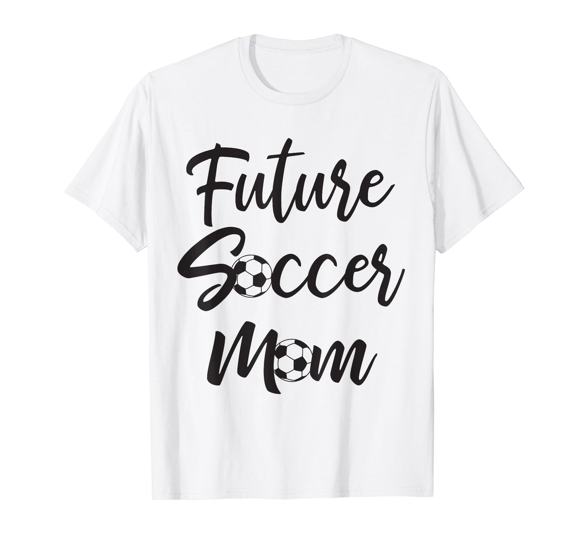 Future Soccer Mom Mother Balls Sport T-Shirt - Unique Graphic Men Women - T-Shirt, Sweatshirt, Hoodie