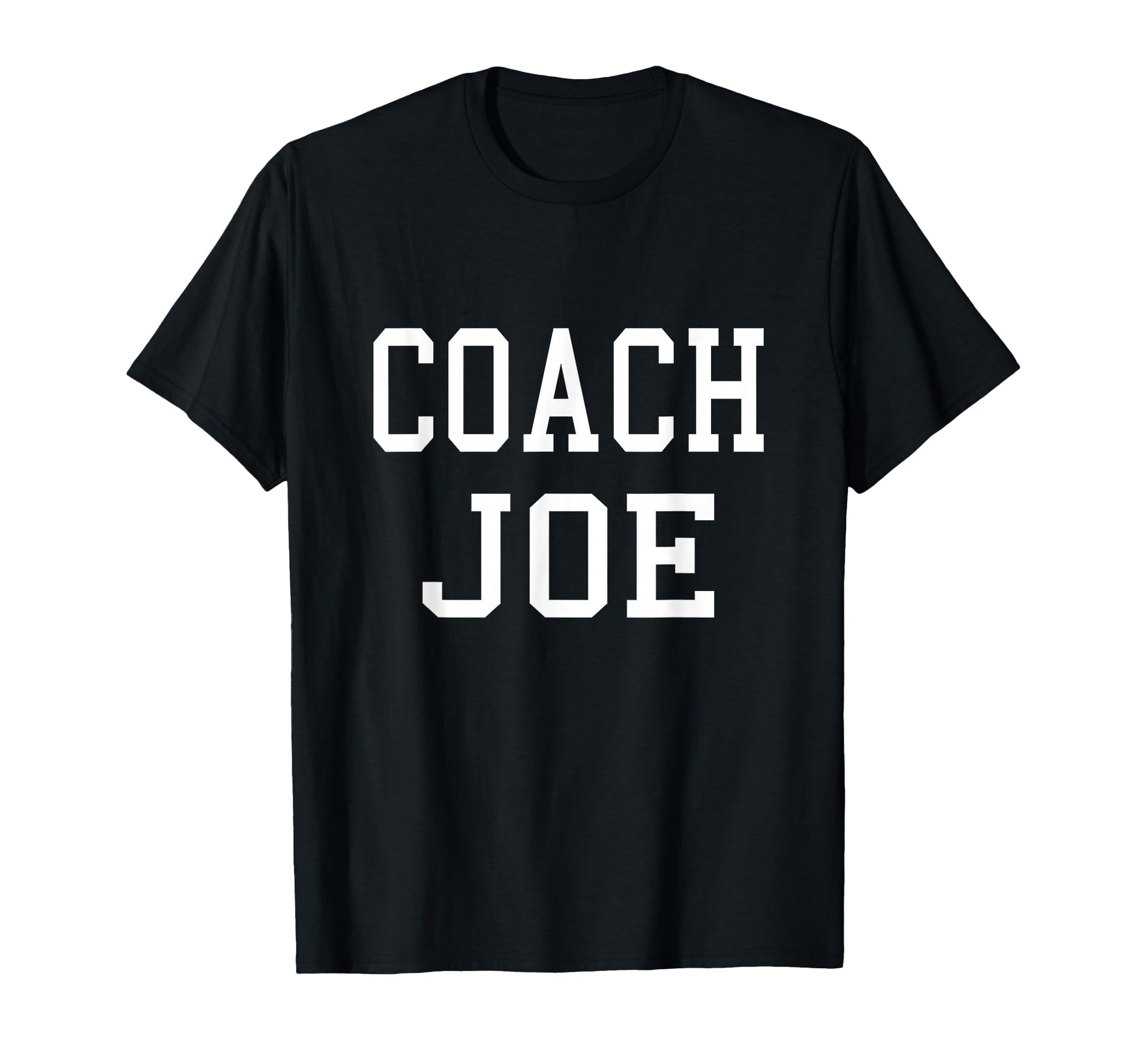 Coach Joe Custom Football Soccer Baseball T-Shirt - Trendy Graphic Unisex - T-Shirt, Sweatshirt, Hoodie