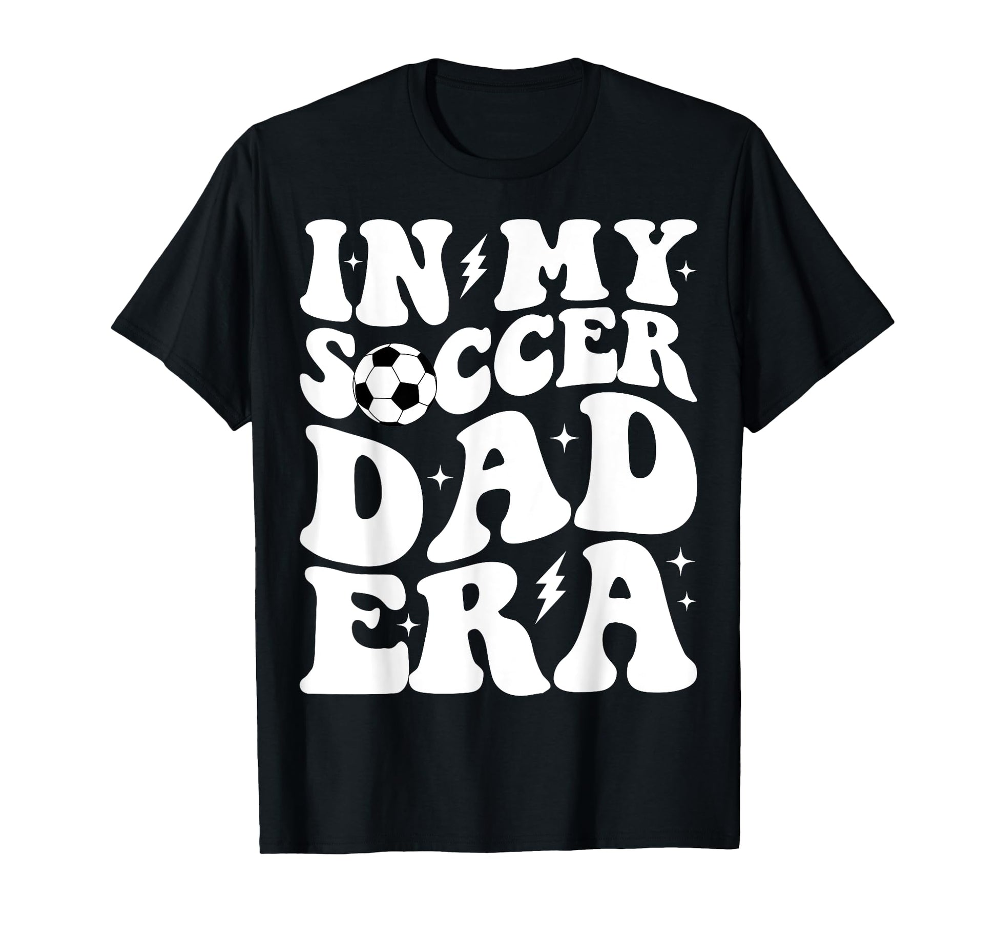 Groovy My Soccer Dad Era T-Shirt - Fun Novelty Design Unisex - T-Shirt, Sweatshirt, Hoodie