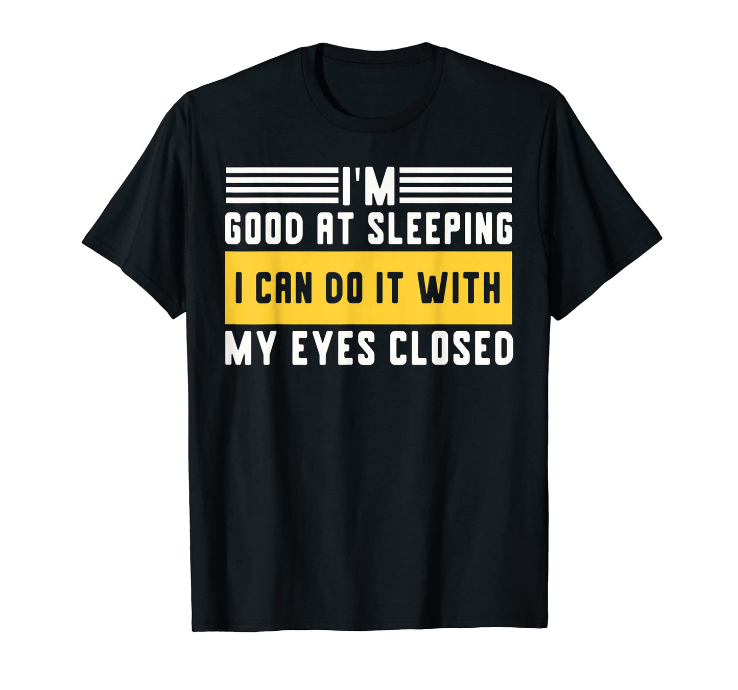 Funny Daddy Puns I Can Do It My Eyes T-Shirt - Aesthetic Graphic Unisex - T-Shirt, Sweatshirt, Hoodie