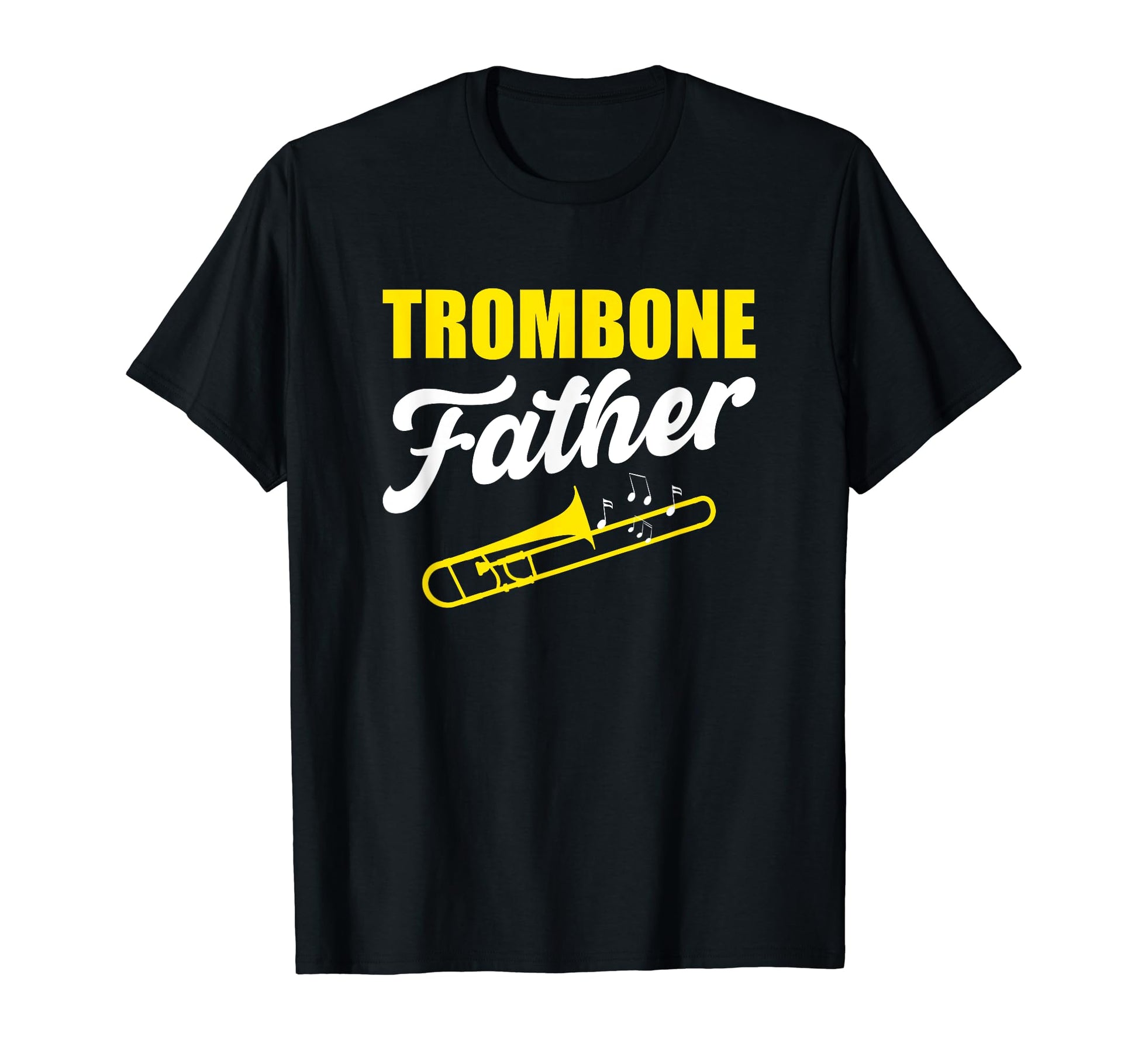 Trombonist Musician Daddy T-Shirt - Casual Everyday Wear Men Women - T-Shirt, Sweatshirt, Hoodie
