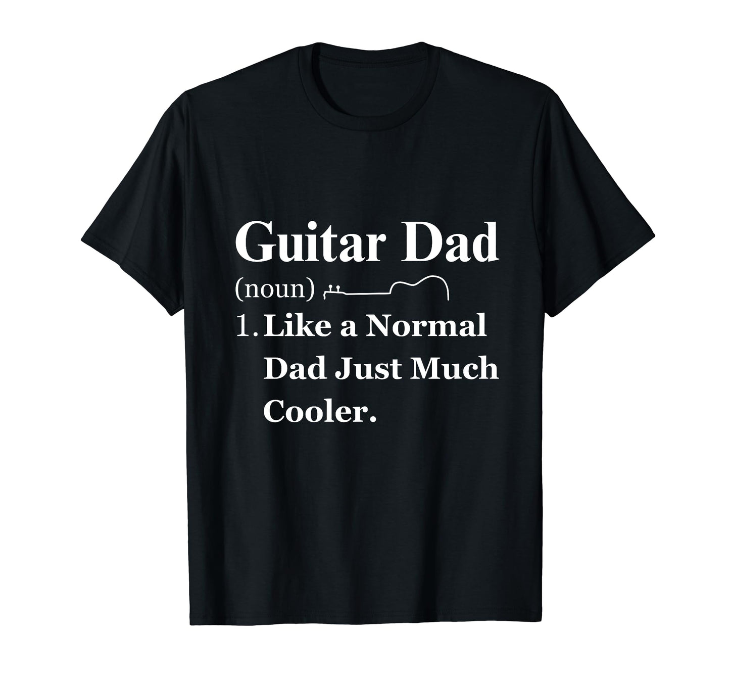 Guitar Electric Dad Musical Guitarist T-Shirt - Unique Graphic Unisex - T-Shirt, Sweatshirt, Hoodie