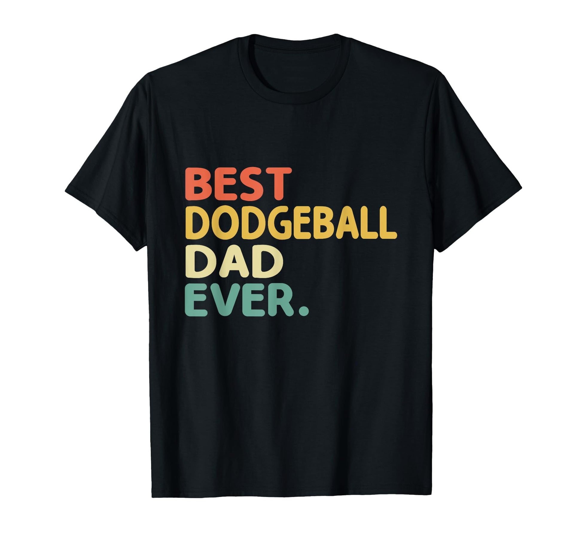 Best Dodgeball Dad Ever Dodge Ball Game T-Shirt - Streetwear Style Unisex - T-Shirt, Sweatshirt, Hoodie