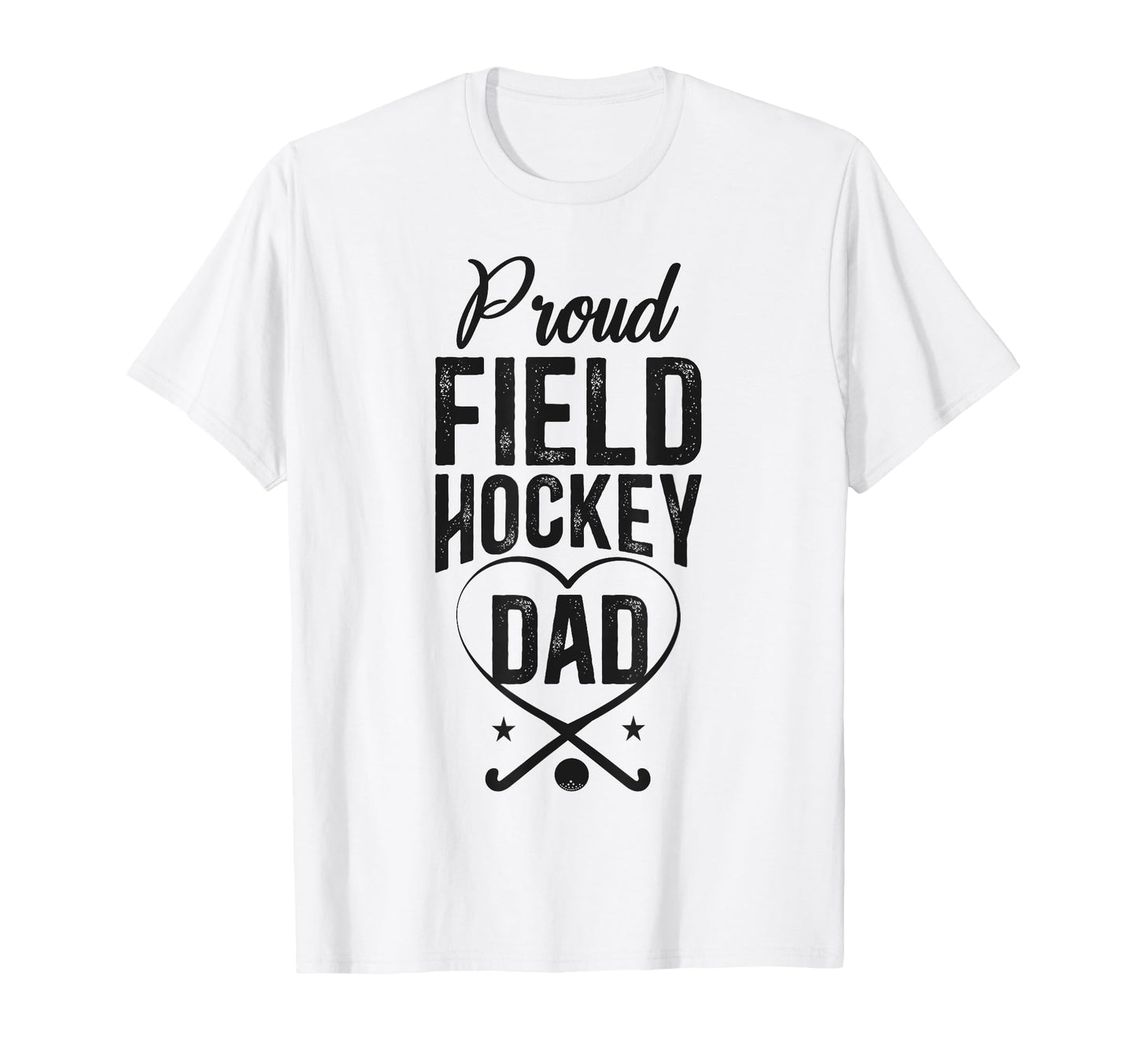 Field Hockey Dad Proud Field Hockey Dad T-Shirt - Trendy Graphic Men Women - T-Shirt, Sweatshirt, Hoodie