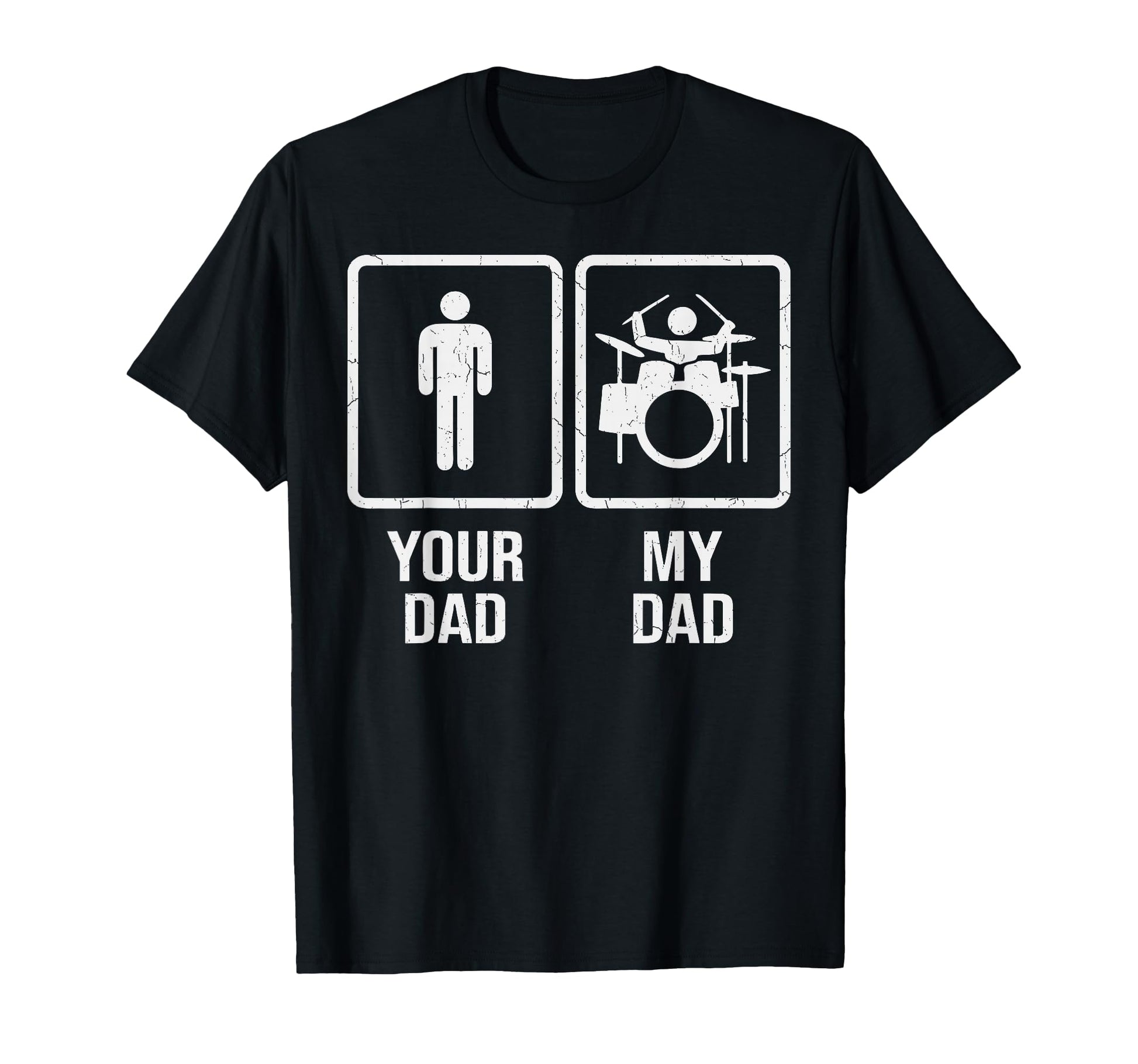 Your Dad My Dad Drums Player Drummers T-Shirt - Custom Art Print Men Women - T-Shirt, Sweatshirt, Hoodie