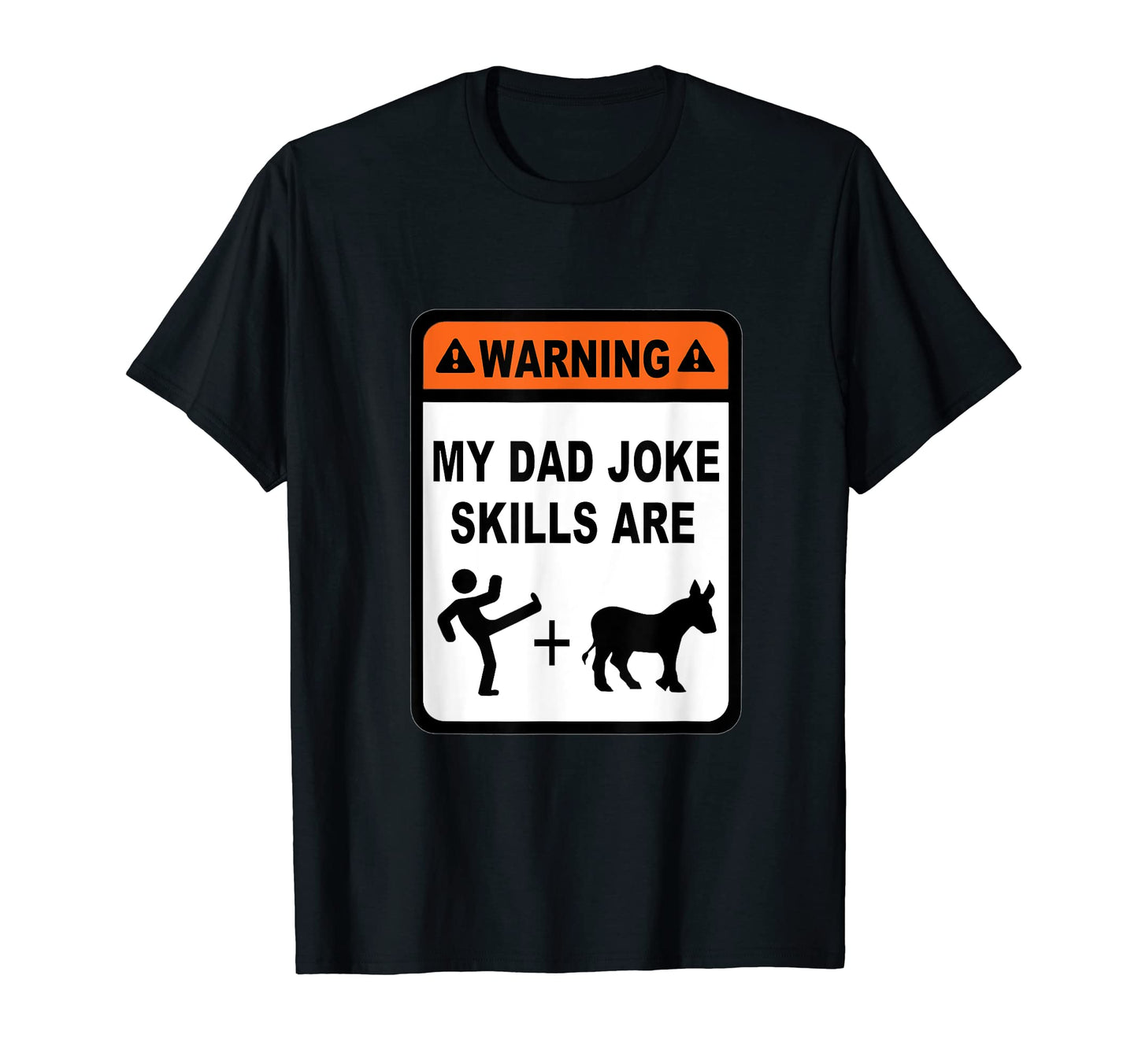 Dad Joke Skills Kick Donkey Father Gag T-Shirt - Unique Graphic for Adults - T-Shirt, Sweatshirt, Hoodie