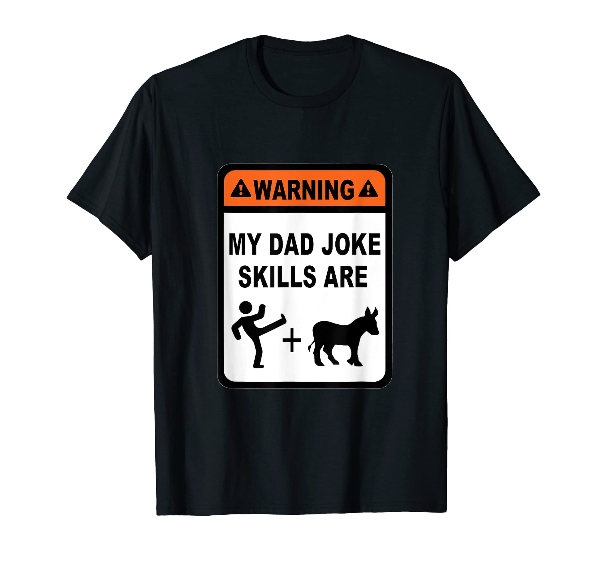 Dad Joke Skills Kick Donkey Father Gag T-Shirt - Unique Graphic for Adults - T-Shirt, Sweatshirt, Hoodie