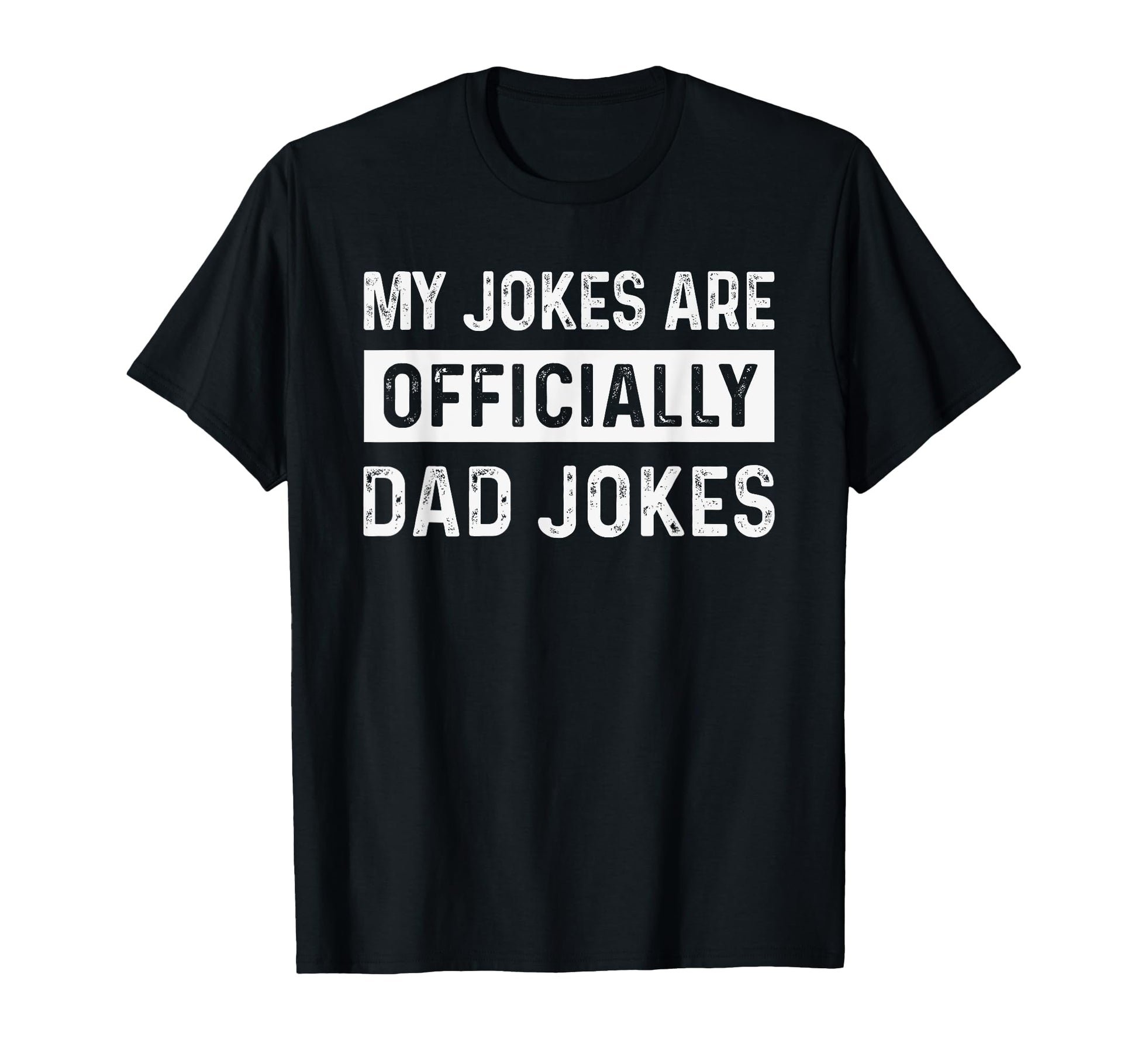 My Jokes Are Officially Dad Jokes T-Shirt - Minimalist Print Men Women - T-Shirt, Sweatshirt, Hoodie