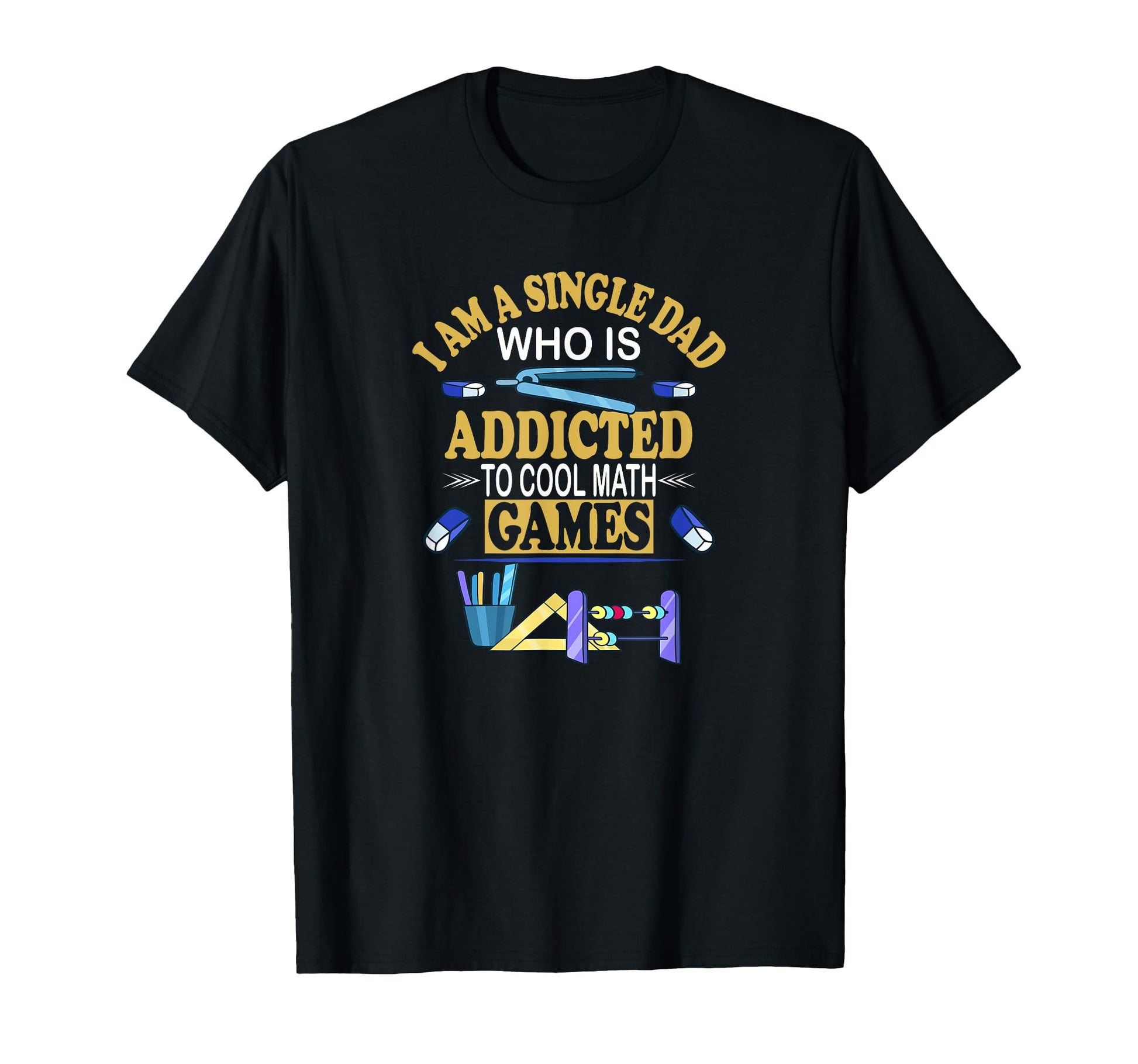Single Dad Powered Fun Math Games T-Shirt - Minimalist Print Men Women - T-Shirt, Sweatshirt, Hoodie