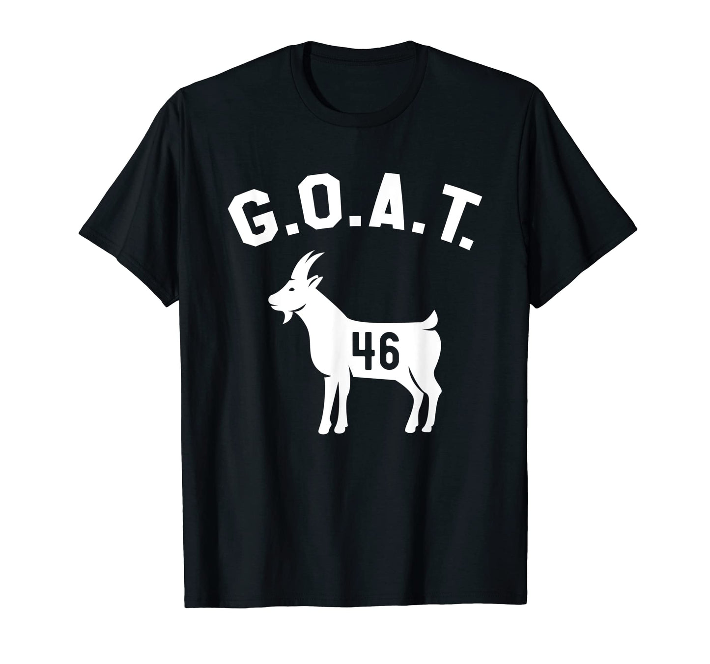 Goat Number 46 Greatest All Time Dad T-Shirt - Streetwear Style for Adults - T-Shirt, Sweatshirt, Hoodie