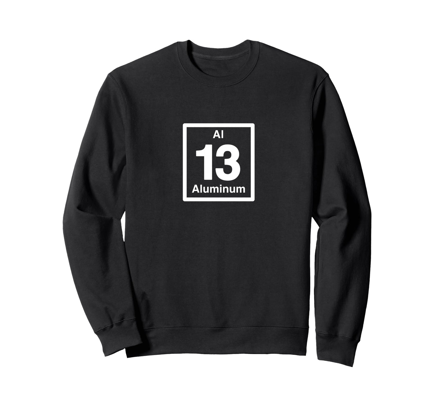 Aluminum Al Periodic Table Sweatshirt - Minimalist Print Men Women - T-Shirt, Sweatshirt, Hoodie