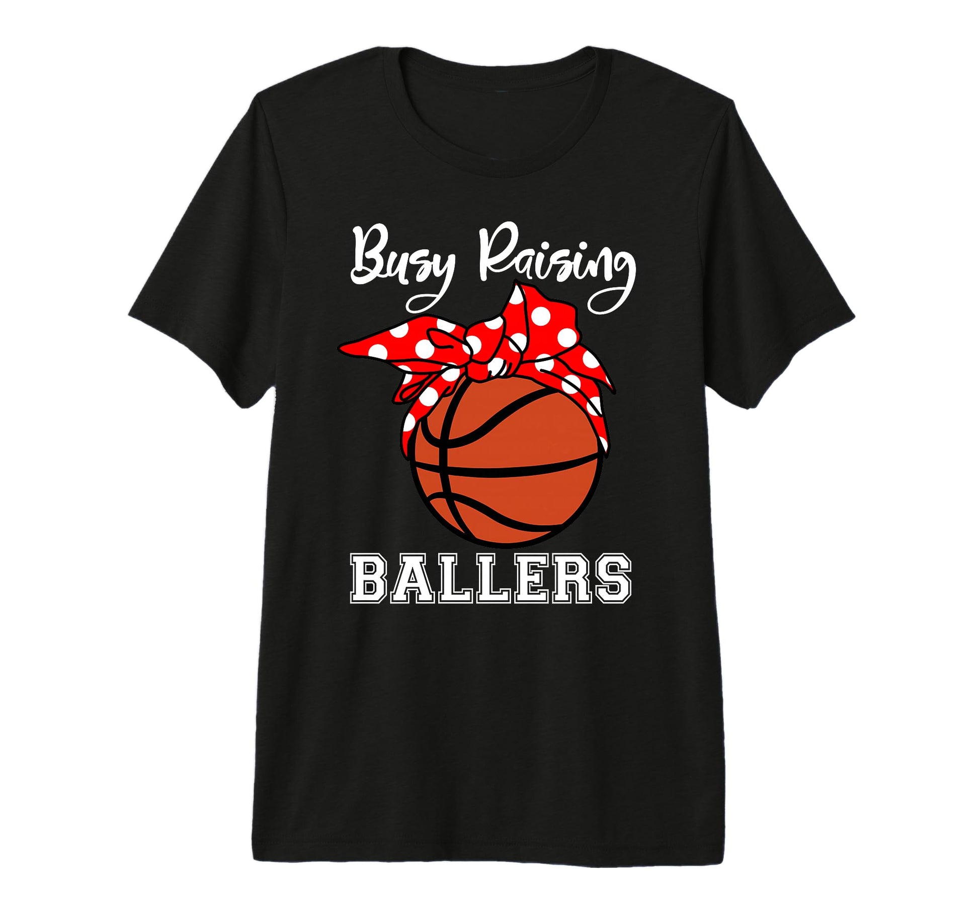 Busy Raising Ballers Funny Basketball T-Shirt - Trendy Graphic for Adults - T-Shirt, Sweatshirt, Hoodie