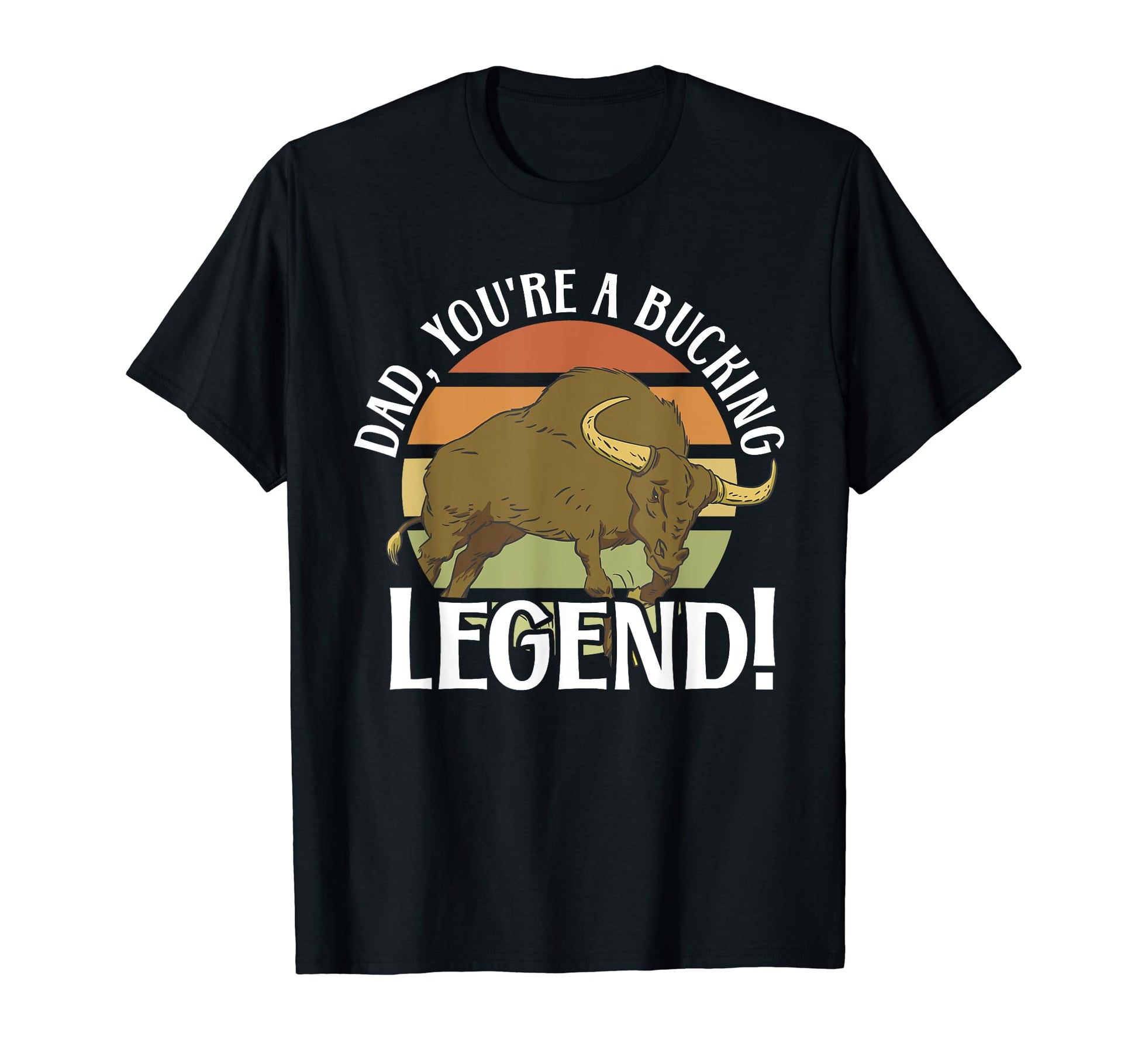 Best Bucking Dad Tribute To Bucking T-Shirt - Custom Art Print for Adults - T-Shirt, Sweatshirt, Hoodie