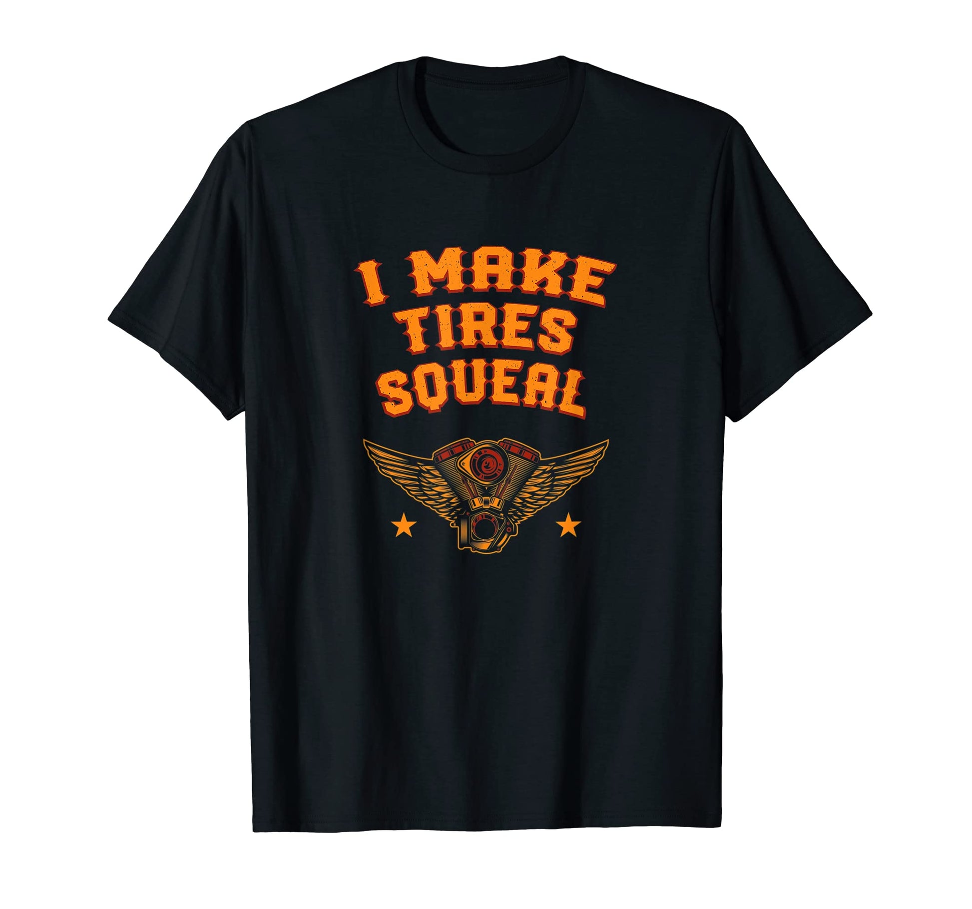 I Make Tires Squeal Mechanic Dad T-Shirt - Fun Novelty Design for Adults - T-Shirt, Sweatshirt, Hoodie