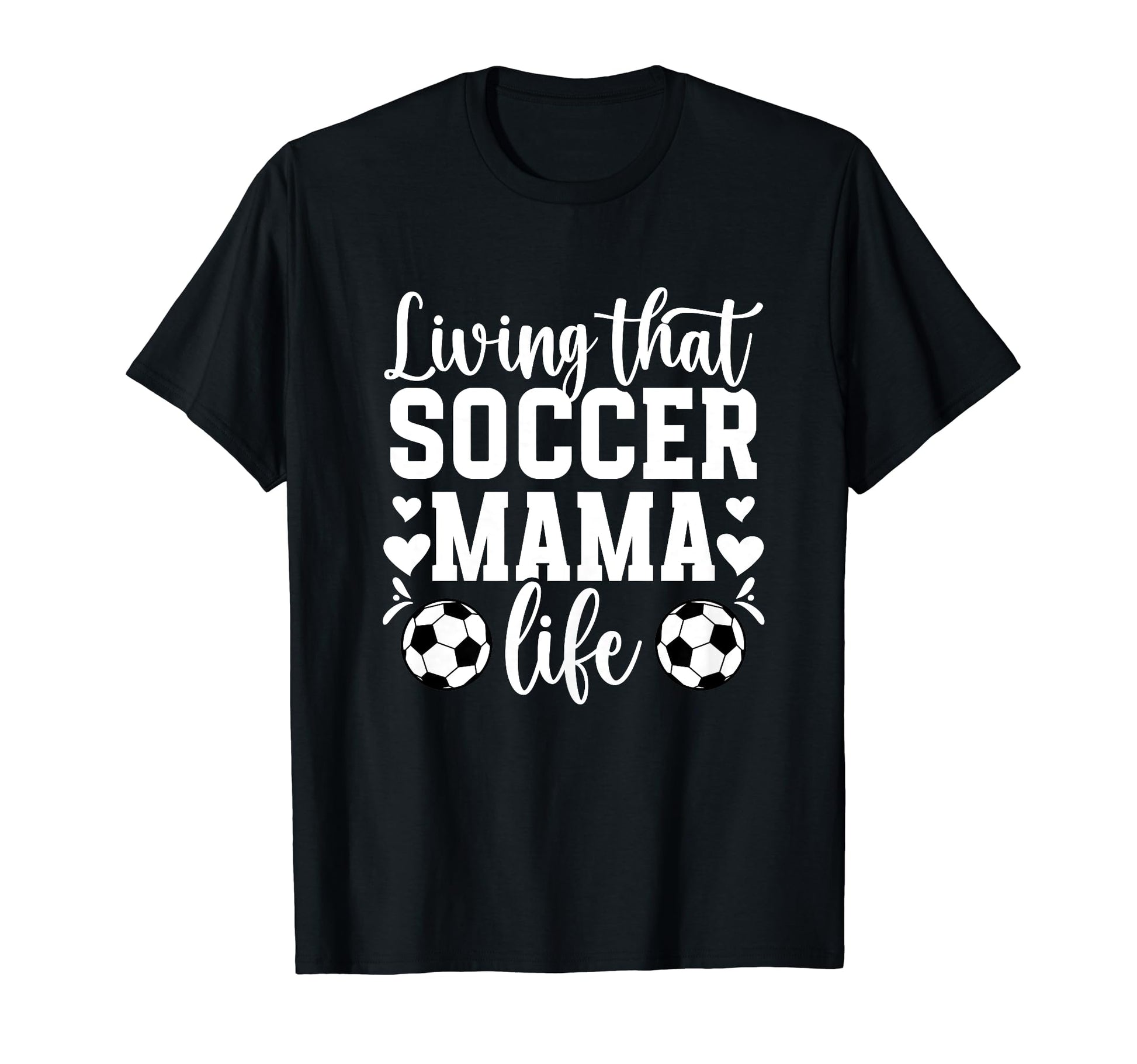 Soccer Mama Life Soccer Mom Soccer T-Shirt - Trendy Graphic Men Women - T-Shirt, Sweatshirt, Hoodie