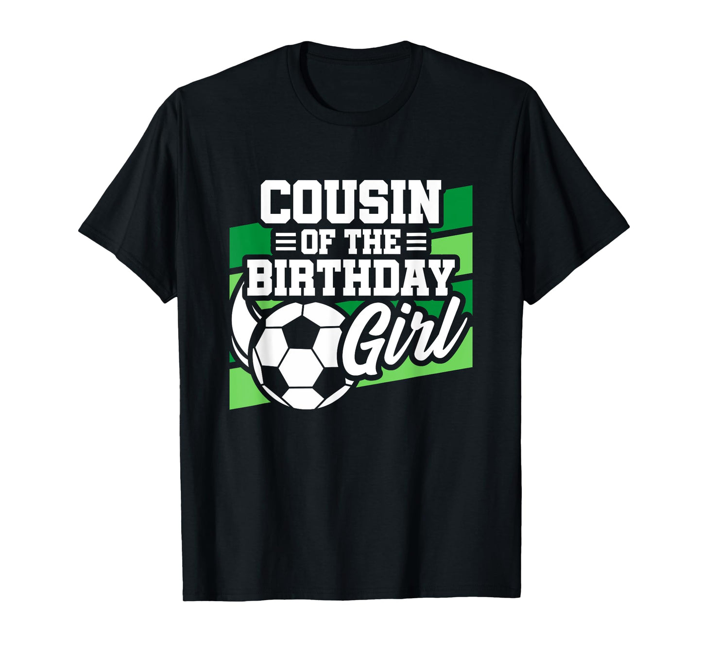 Soccer Birthday Birthday Cousin Soccer T-Shirt - Trendy Graphic Men Women - T-Shirt, Sweatshirt, Hoodie
