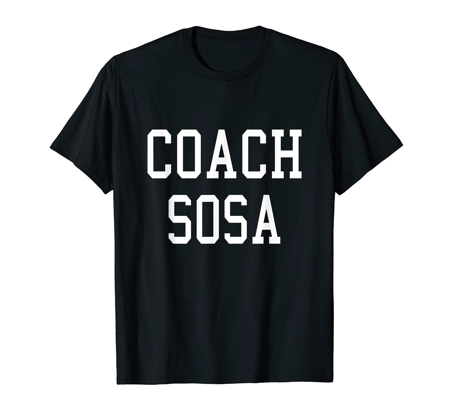 Coach Sosa Custom Football Soccer T-Shirt - Custom Art Print for Adults - T-Shirt, Sweatshirt, Hoodie
