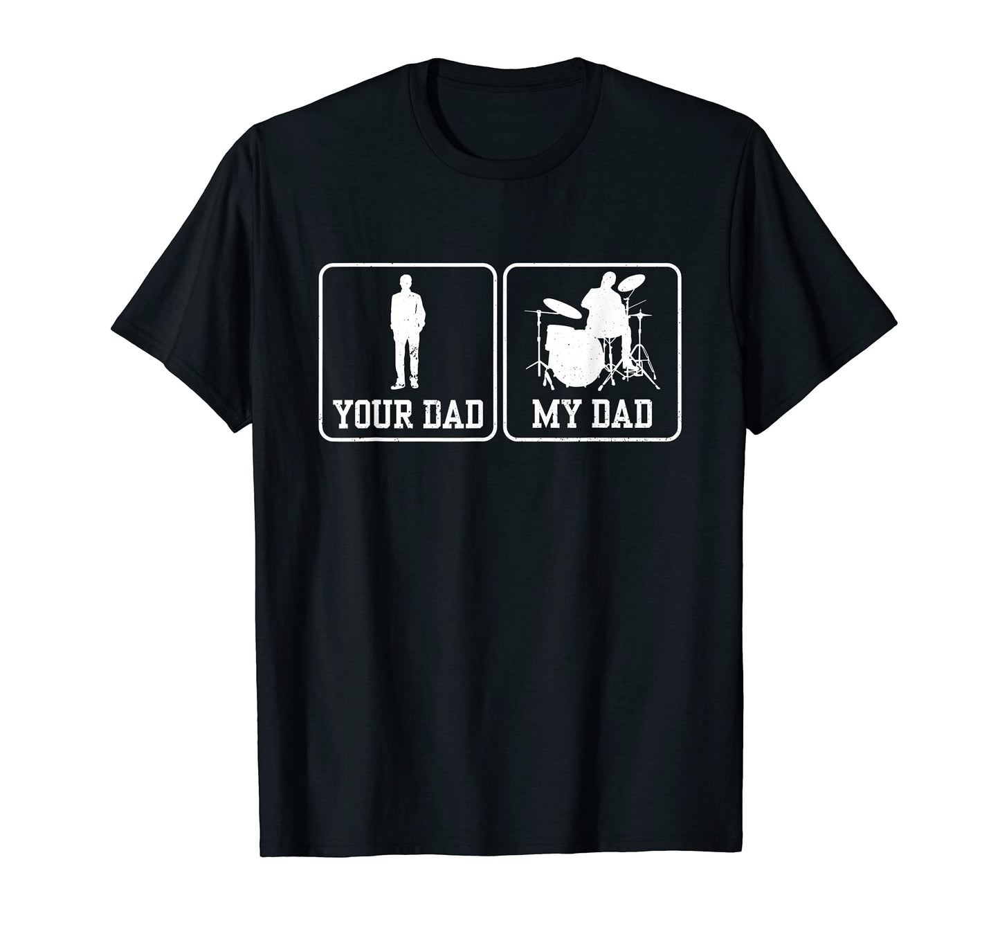 Mens Rock Drummer Your Dad My Dad T-Shirt - Novelty Apparel Unisex - T-Shirt, Sweatshirt, Hoodie