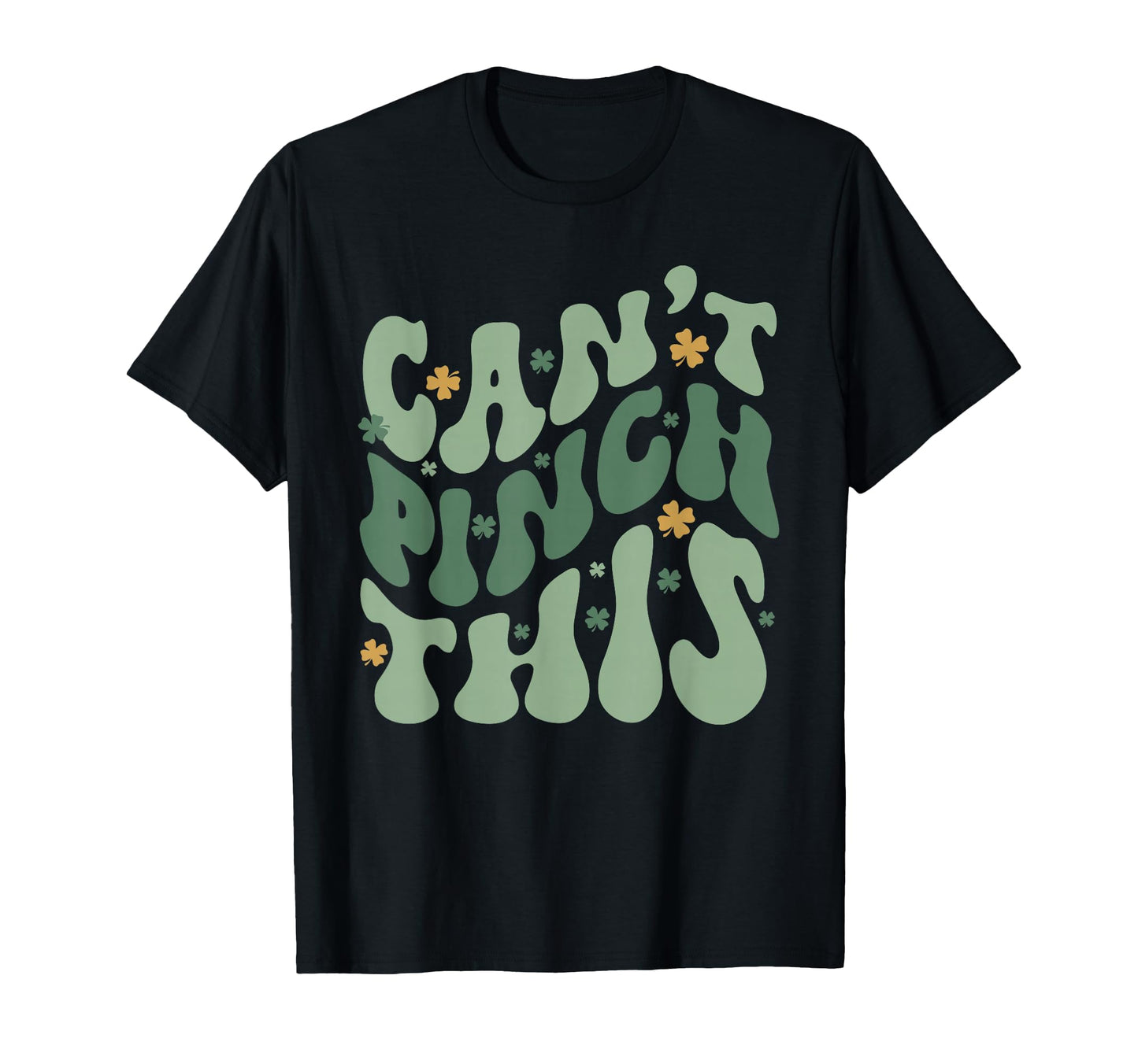 Groovy Cant Pinch This Funny Saint St T-Shirt - Custom Art Print Men Women - T-Shirt, Sweatshirt, Hoodie