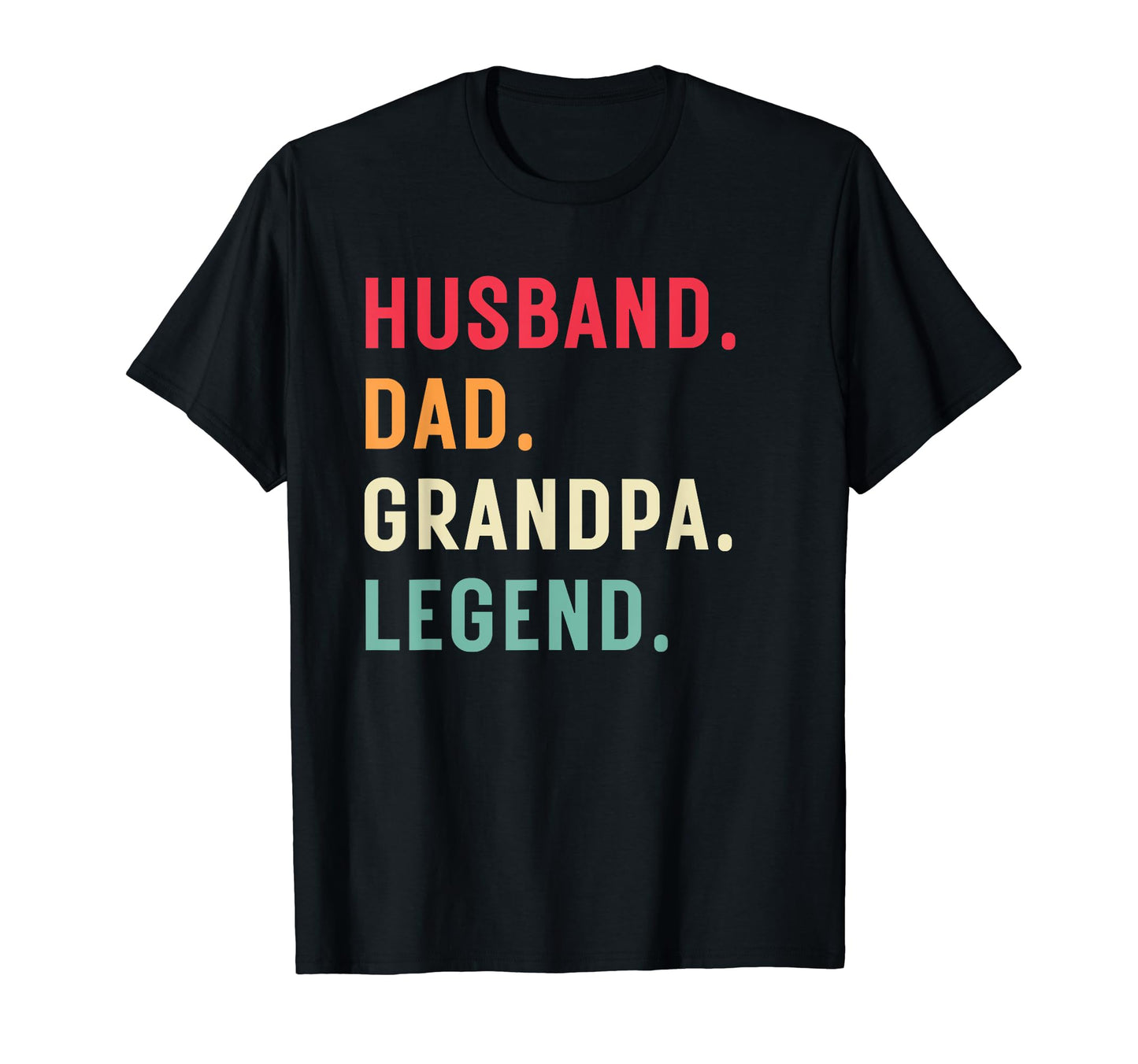 Husband Dad Grandpa Legend Father T-Shirt - Novelty Apparel Men Women - T-Shirt, Sweatshirt, Hoodie