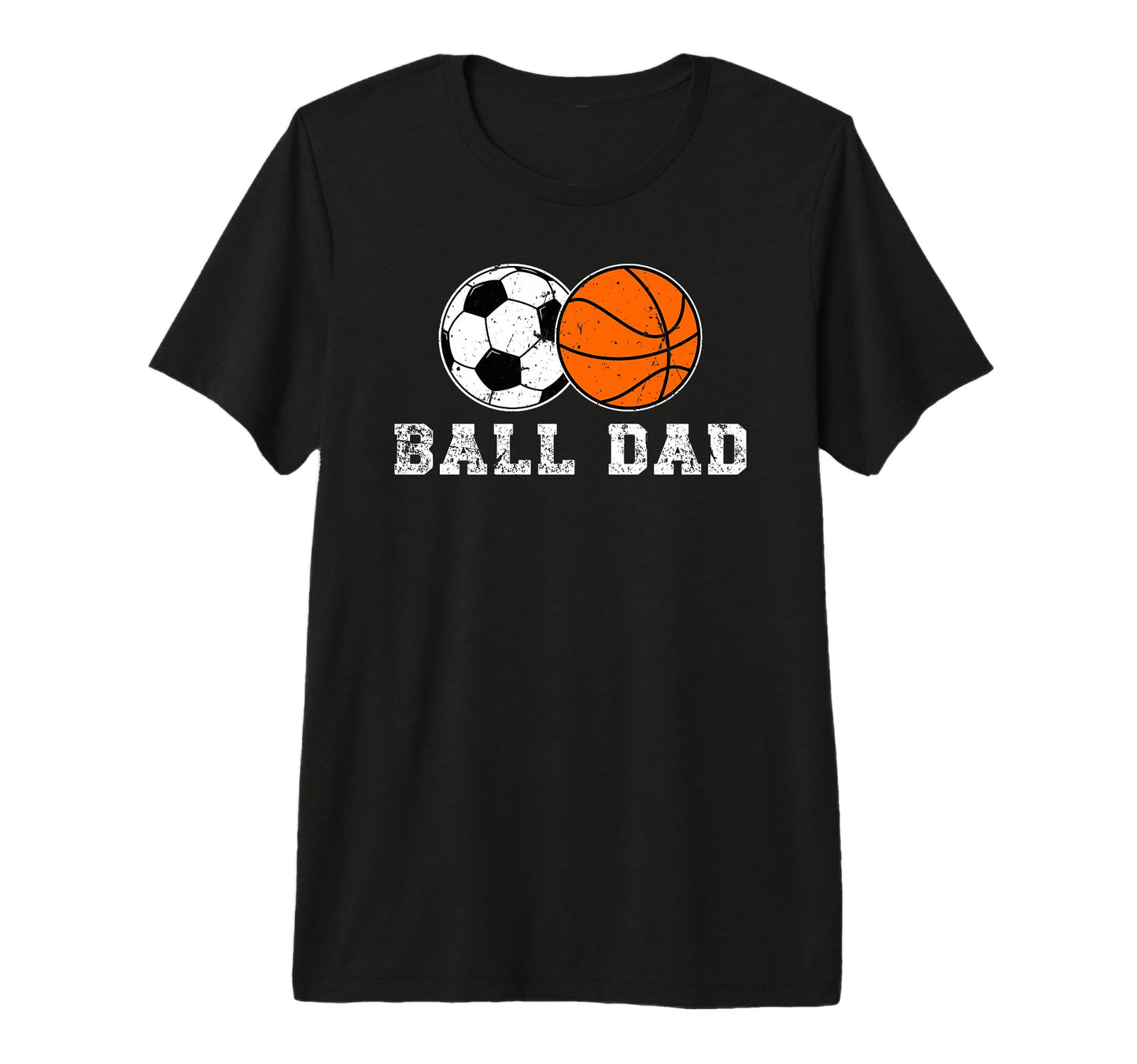 Mens Ball Dad Soccer Basketball Dad Ballers T-Shirt - Graphic Print Unisex - T-Shirt, Sweatshirt, Hoodie