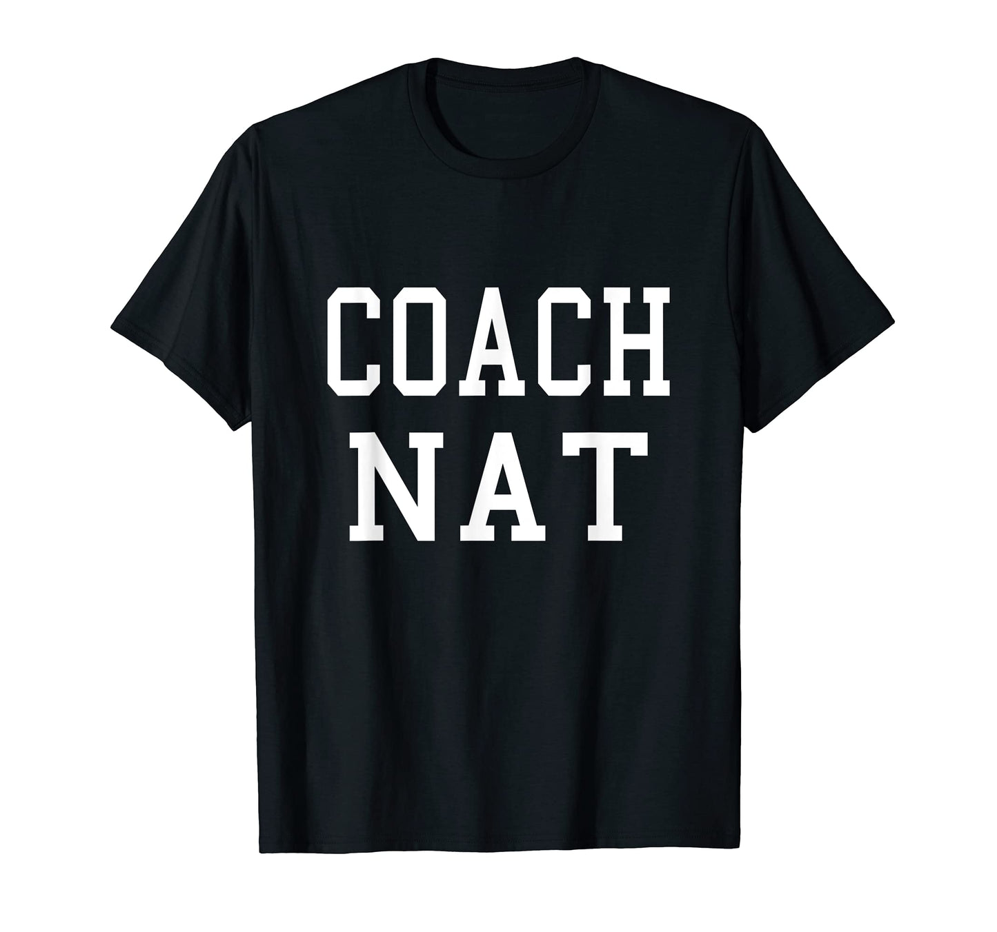 Coach Nat Custom Football Soccer T-Shirt - Fun Novelty Design for Adults - T-Shirt, Sweatshirt, Hoodie