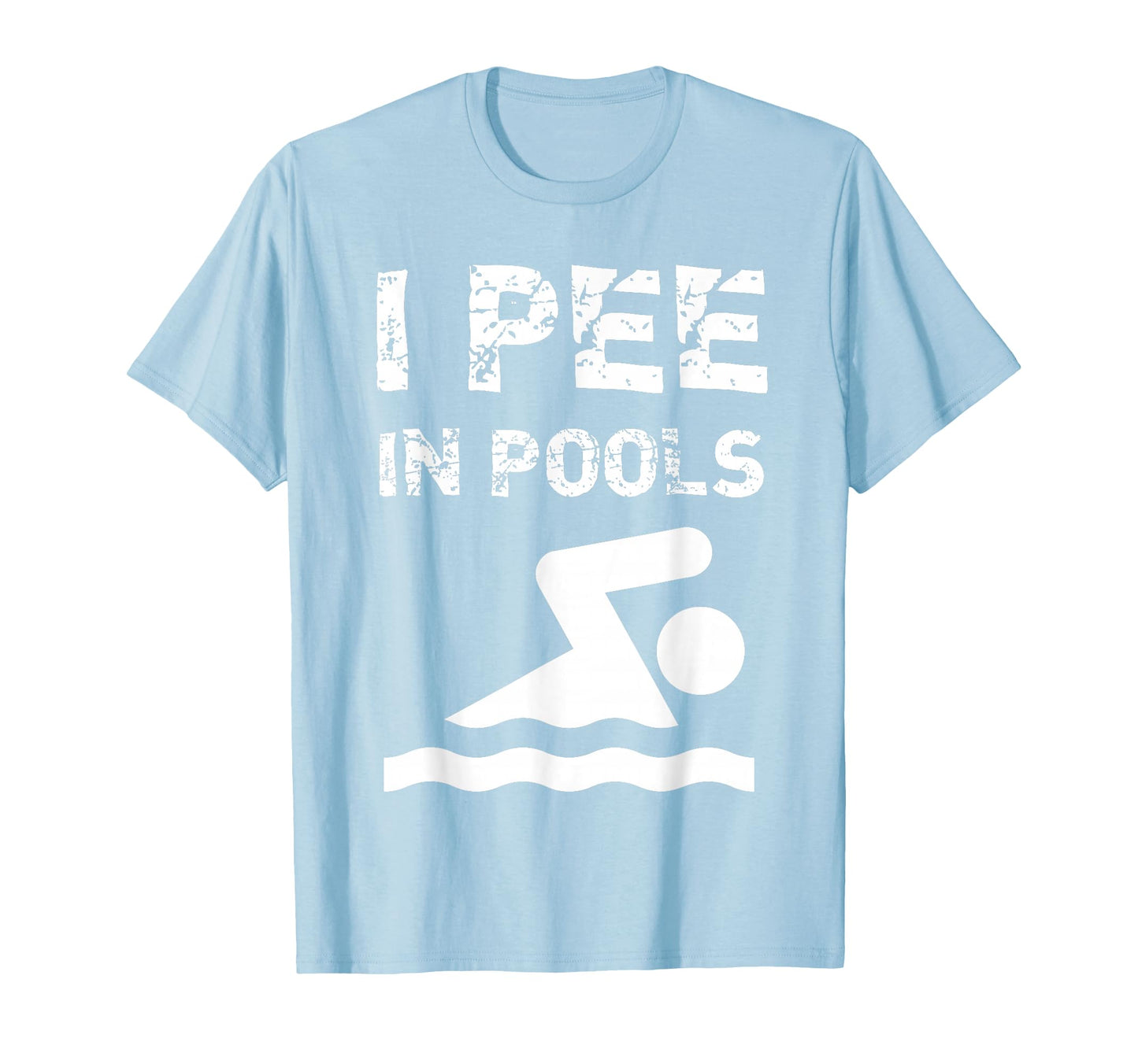 I Pee Pools Funny Swim Swimming Swimmer T-Shirt - Graphic Print Men Women - T-Shirt, Sweatshirt, Hoodie