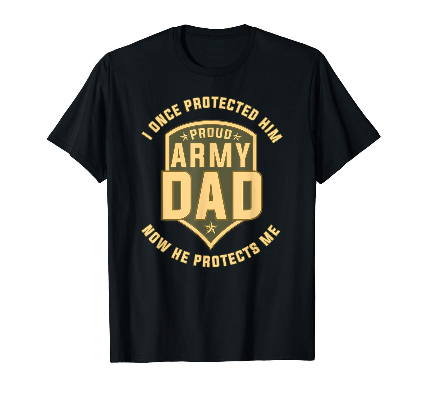 Proud Army Dad Protect Sons T Shirts T-Shirt - Novelty Apparel for Adults - T-Shirt, Sweatshirt, Hoodie
