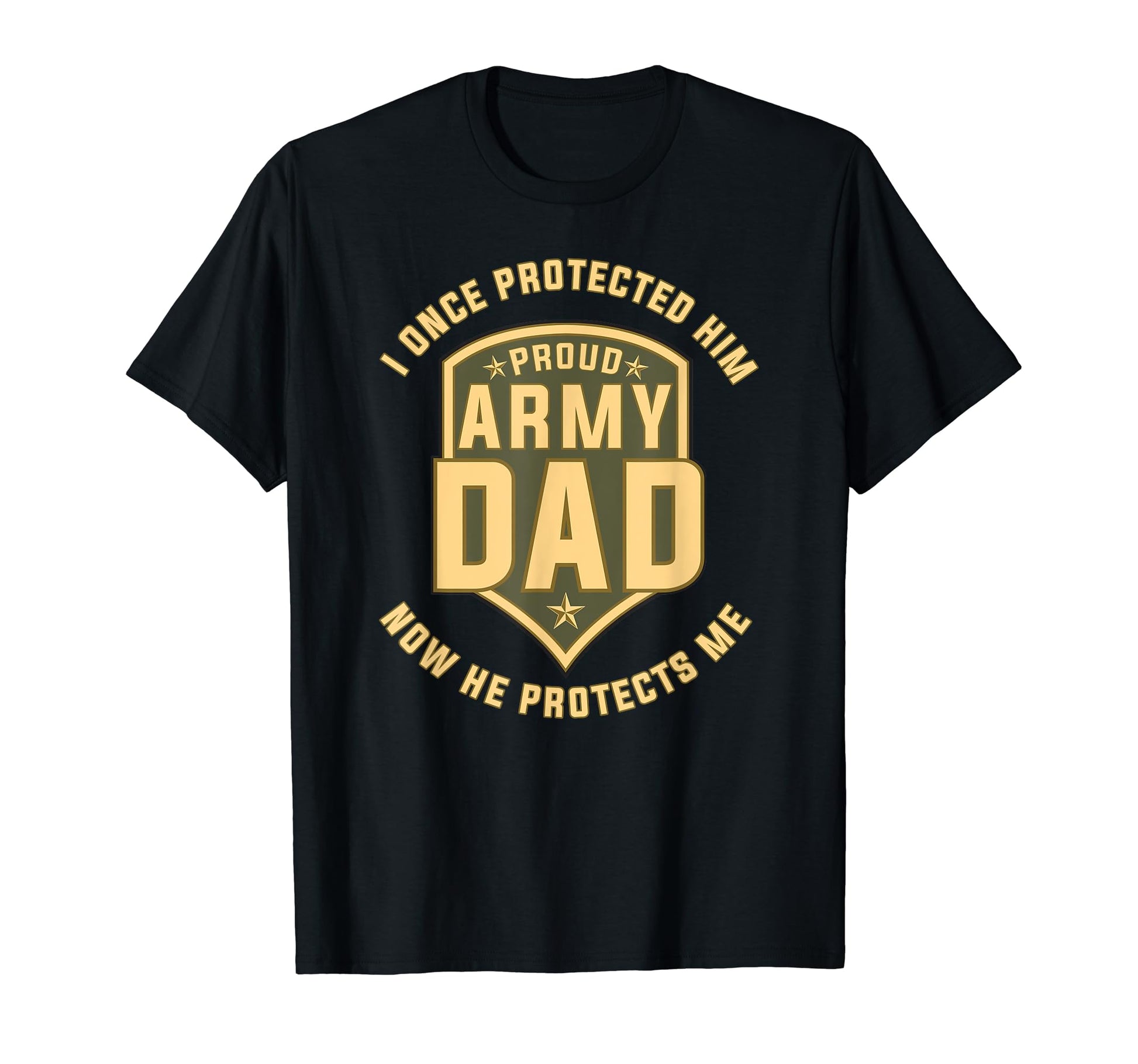 Proud Army Dad Protect Sons T Shirts T-Shirt - Novelty Apparel for Adults - T-Shirt, Sweatshirt, Hoodie